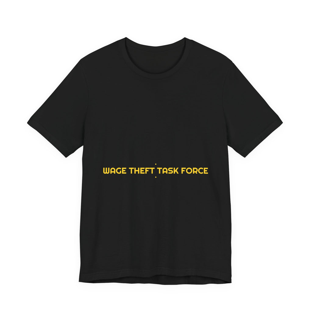 Wage Theft Task Force - Trendy Teez Funny Tee mockup