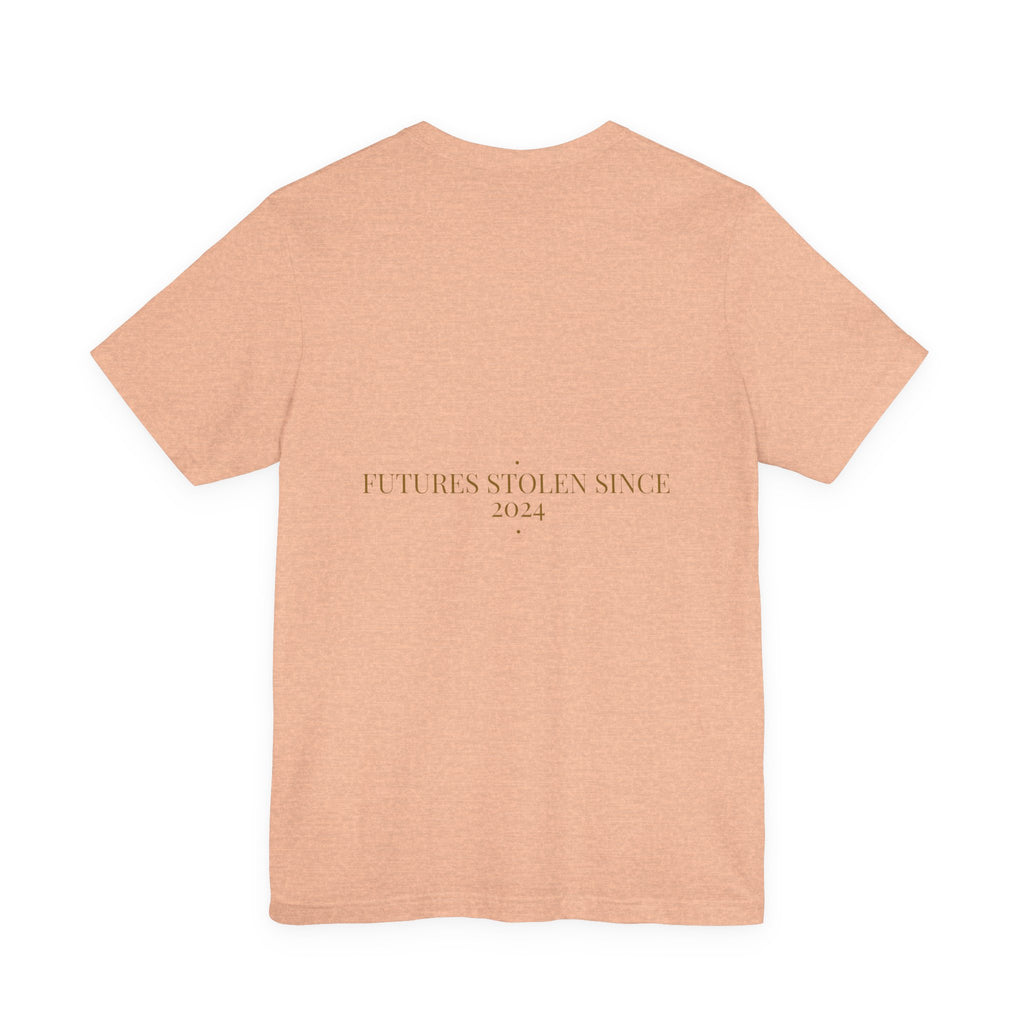 Futures Stolen Since 2024 - Trendy Teez Funny Tee (Back Print) mockup