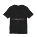 My Eyes Have Seen Too Much - Trendy Teez Funny Tee mockup
