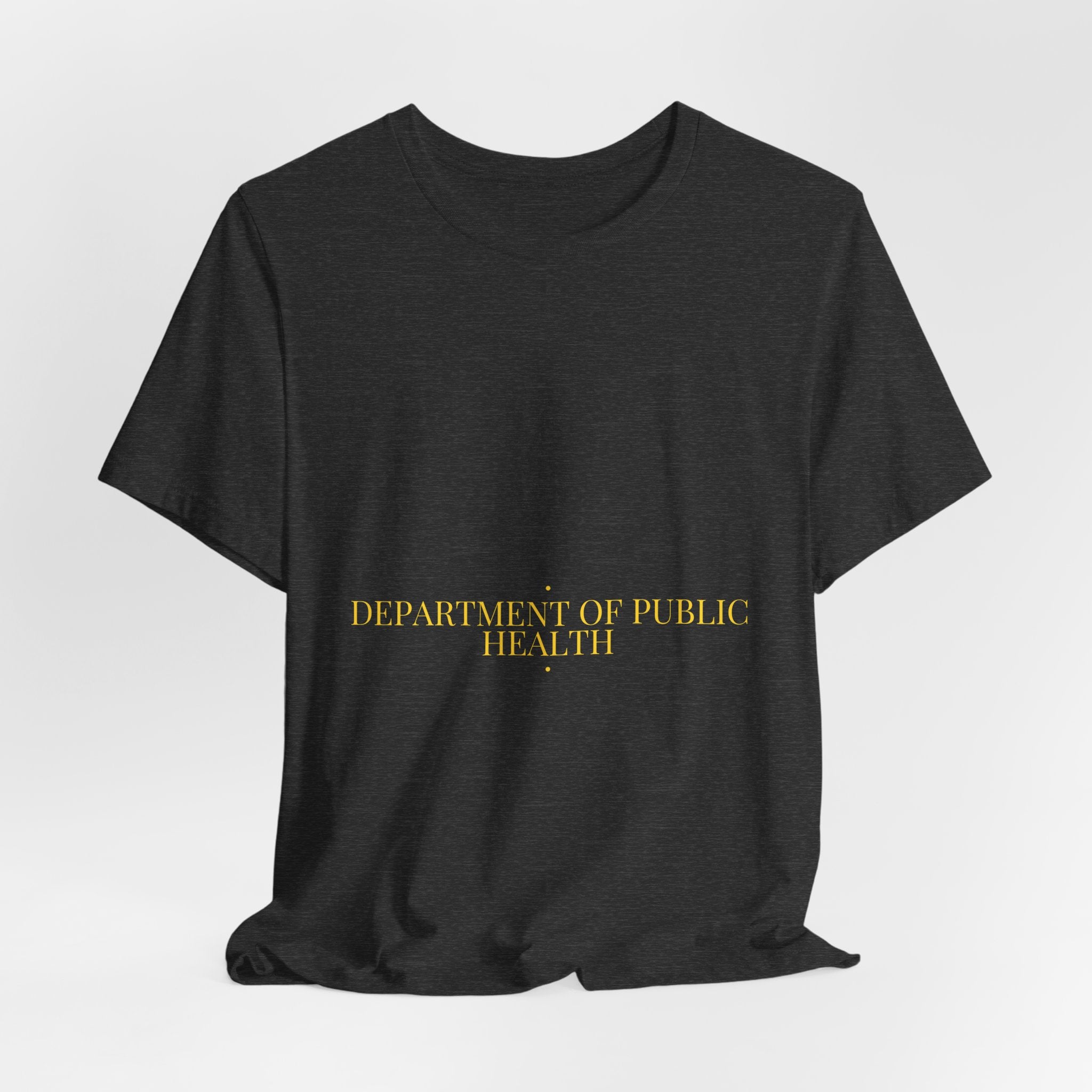 Department Of Public Health - Trendy Teez Funny Tee mockup