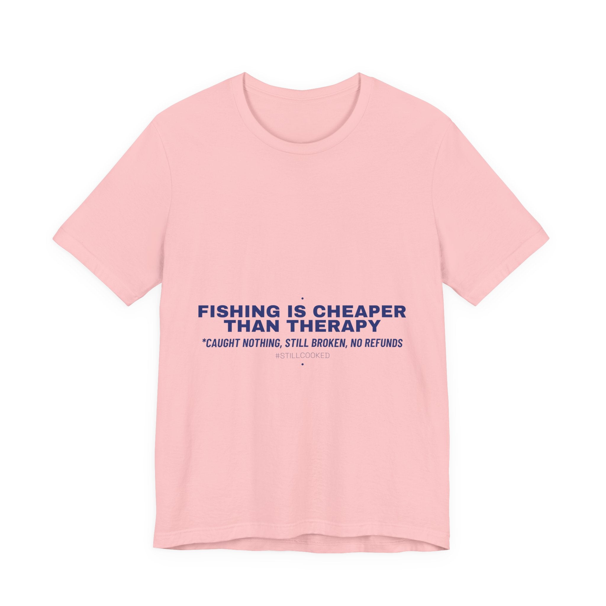 Fishing Is Cheaper Than Therapy - Trendy Teez Funny Tee mockup