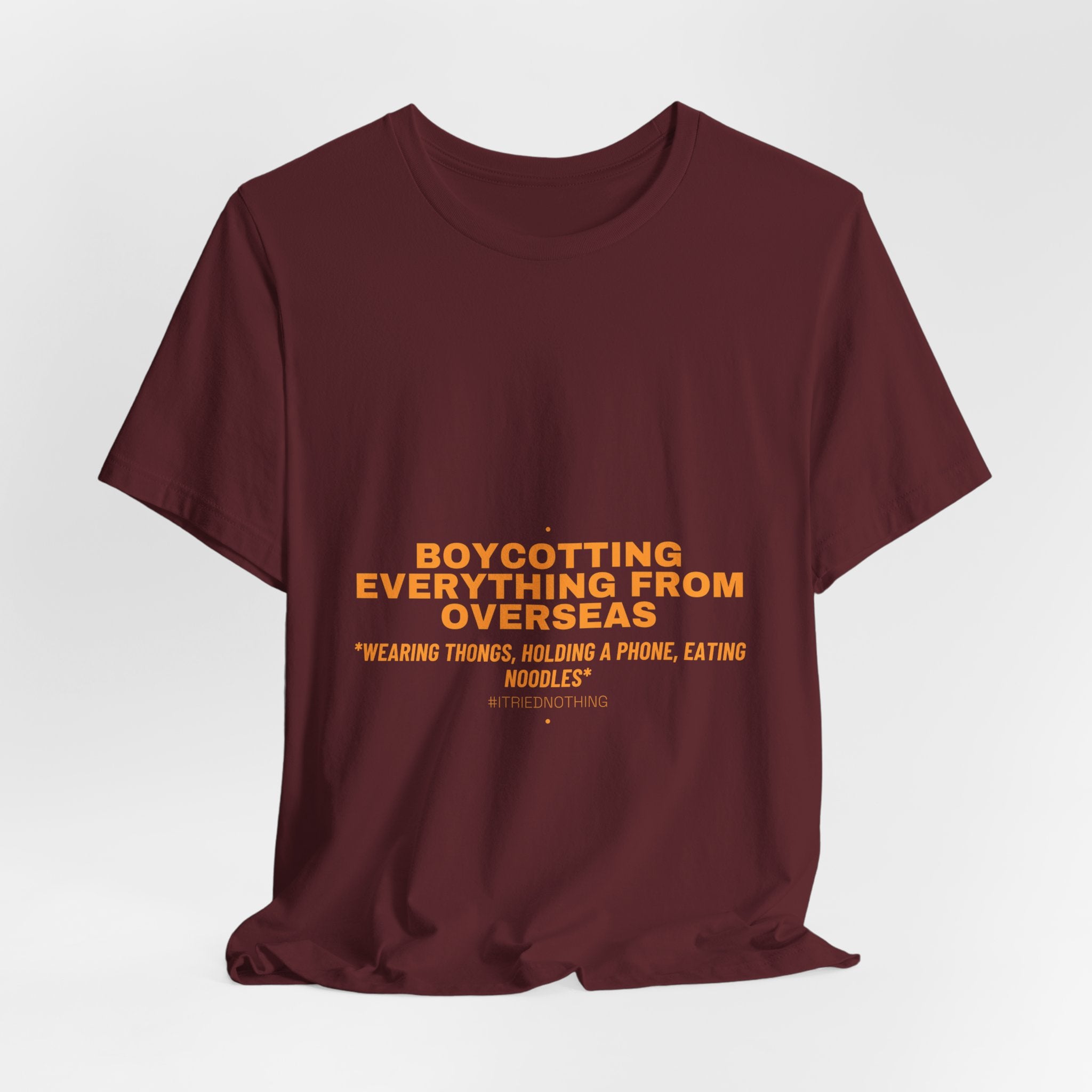 Boycotting Everything From Overseas - Trendy Teez Funny Tee mockup