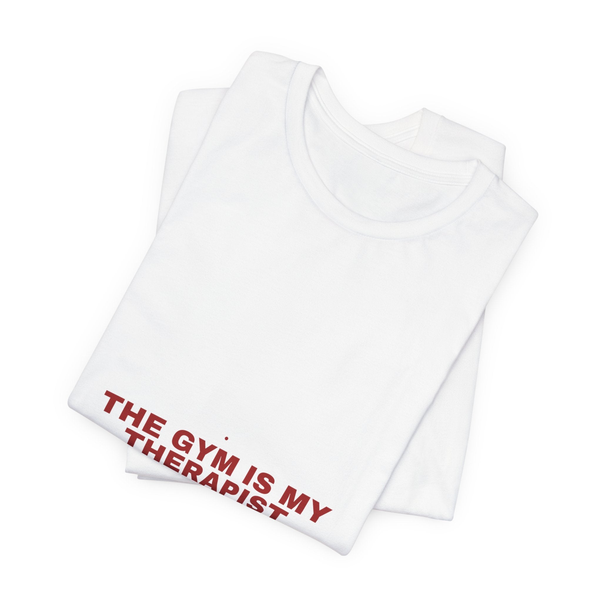 The Gym Is My Therapist - Trendy Teez Funny Tee mockup
