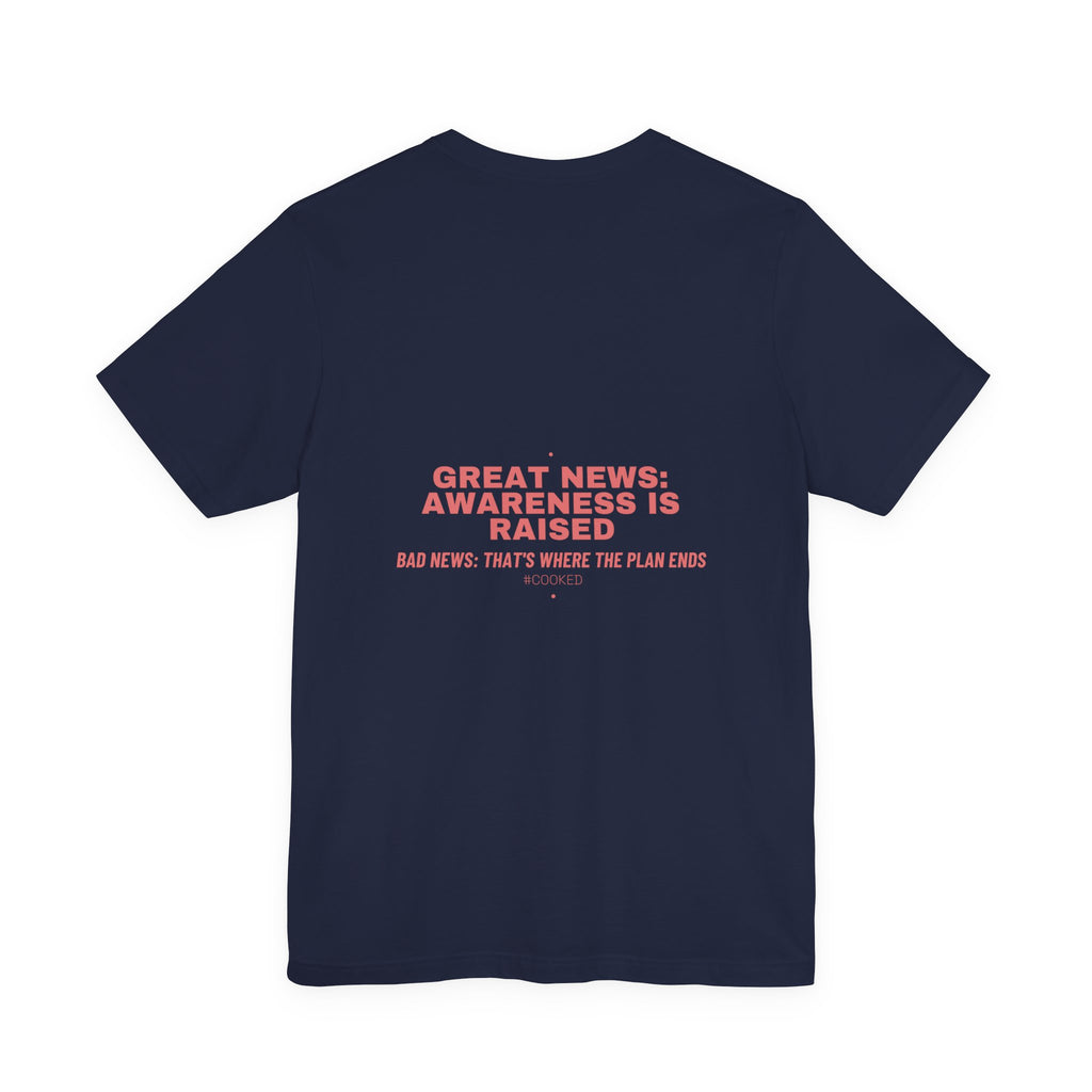Great News: Awareness Is Raised - Trendy Teez Funny Tee (Back Print) mockup