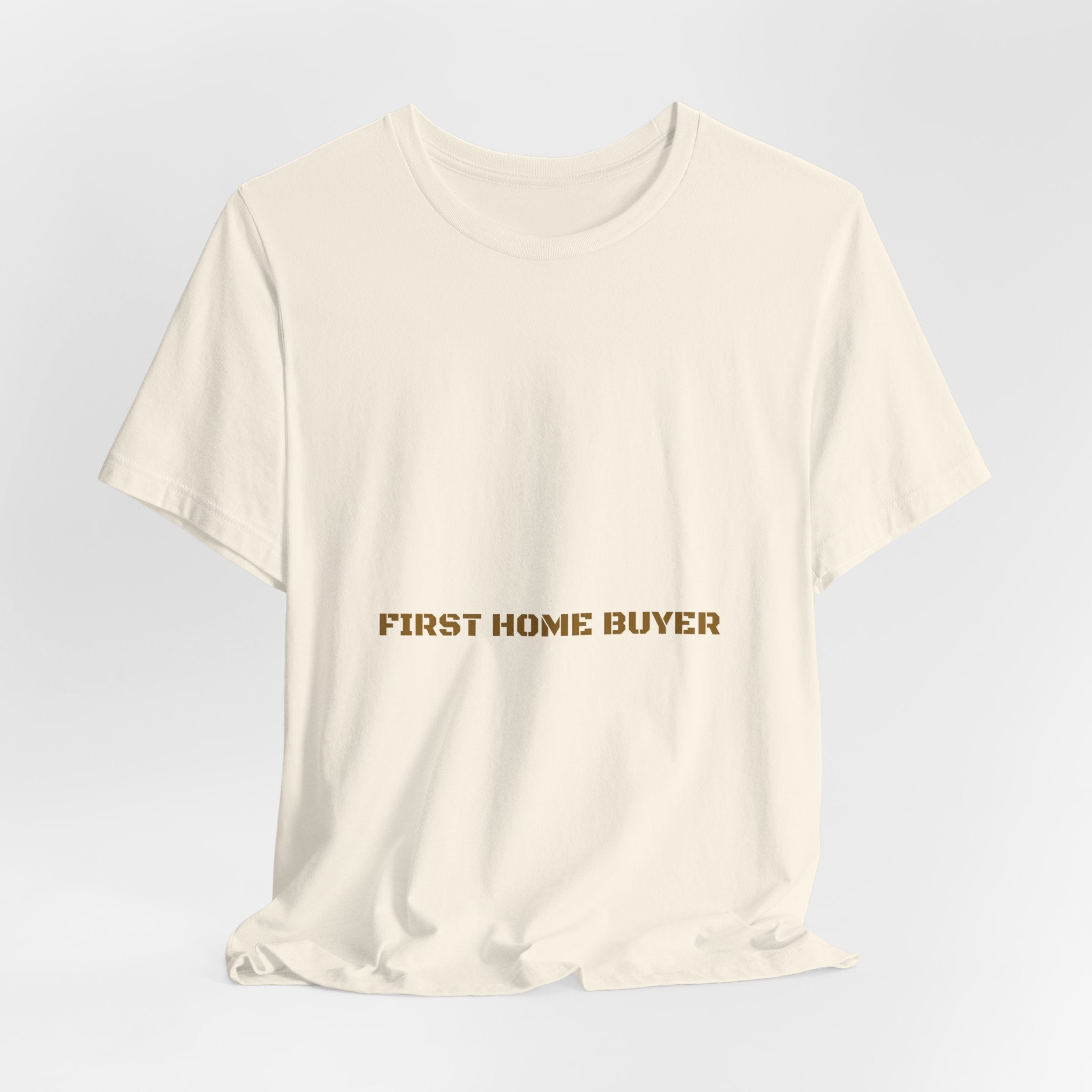 First Home Buyer - Trendy Teez Funny Tee mockup