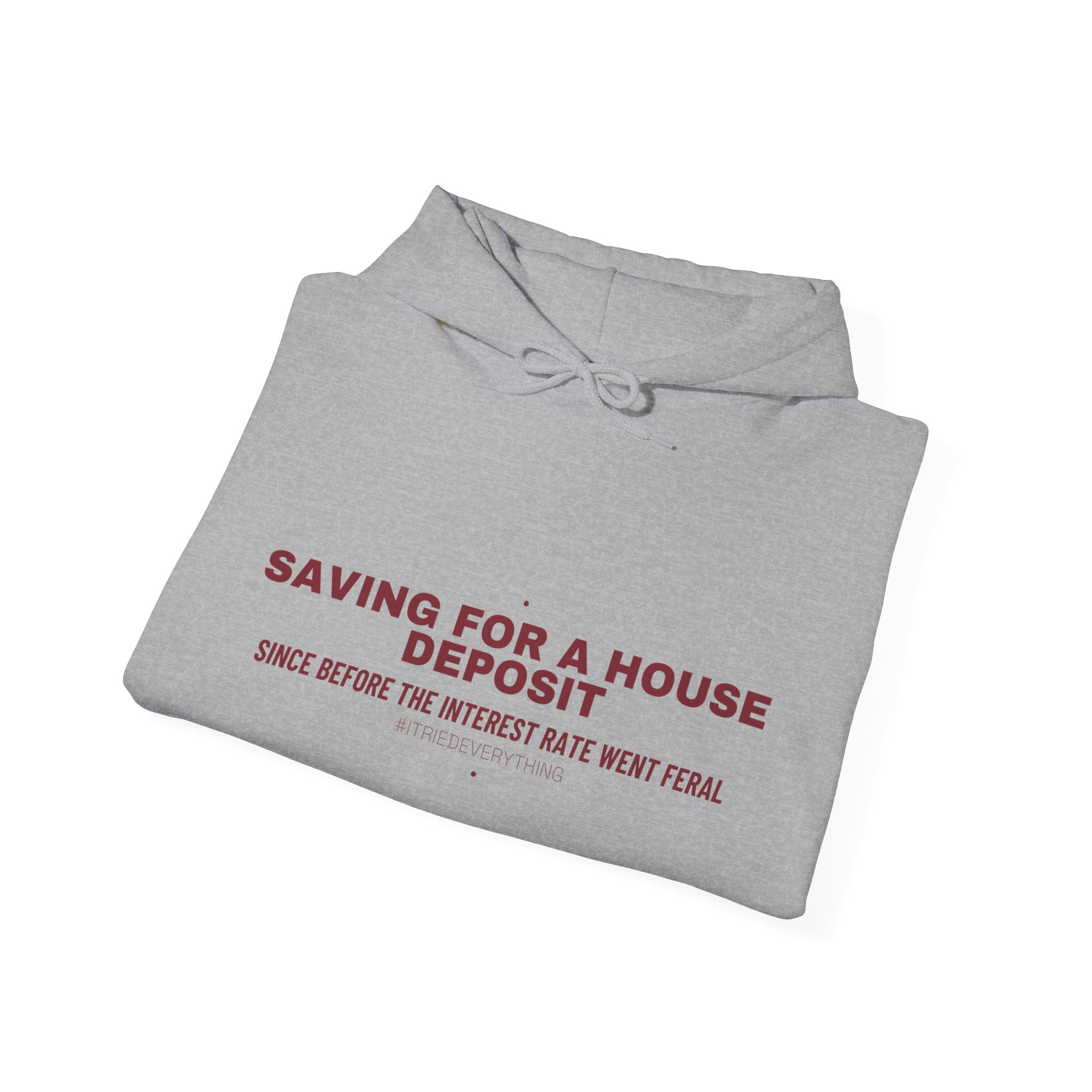 Saving For A House Deposit - Trendy Teez Funny Hoodie mockup