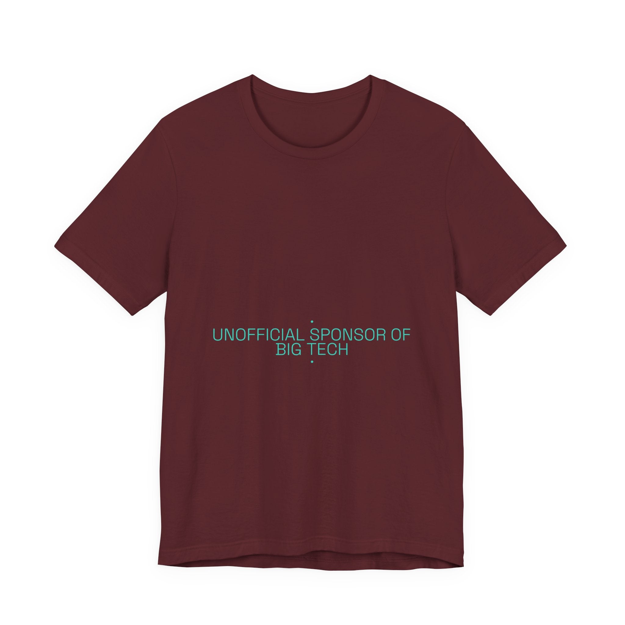 Unofficial Sponsor Of Big Tech - Trendy Teez Funny Tee mockup