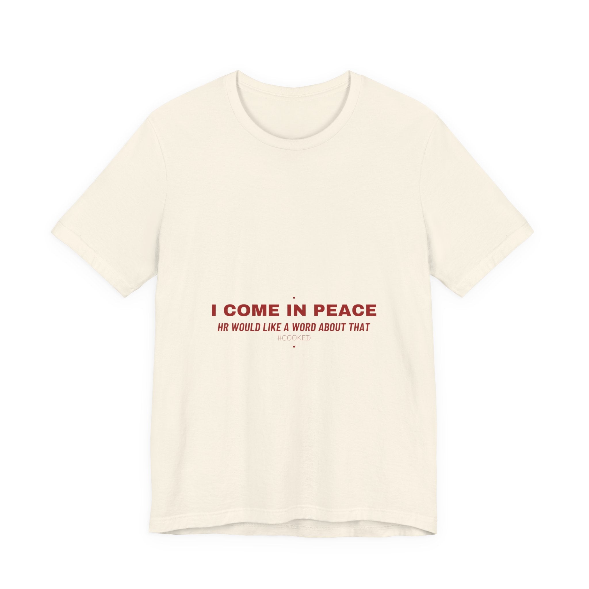 I Come In Peace - Trendy Teez Funny Tee mockup