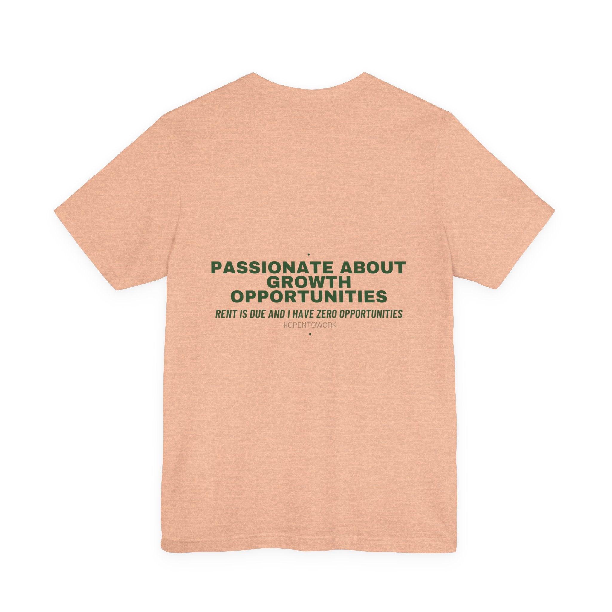 Passionate About Growth Opportunities - Trendy Teez Funny Tee (Back Print) mockup
