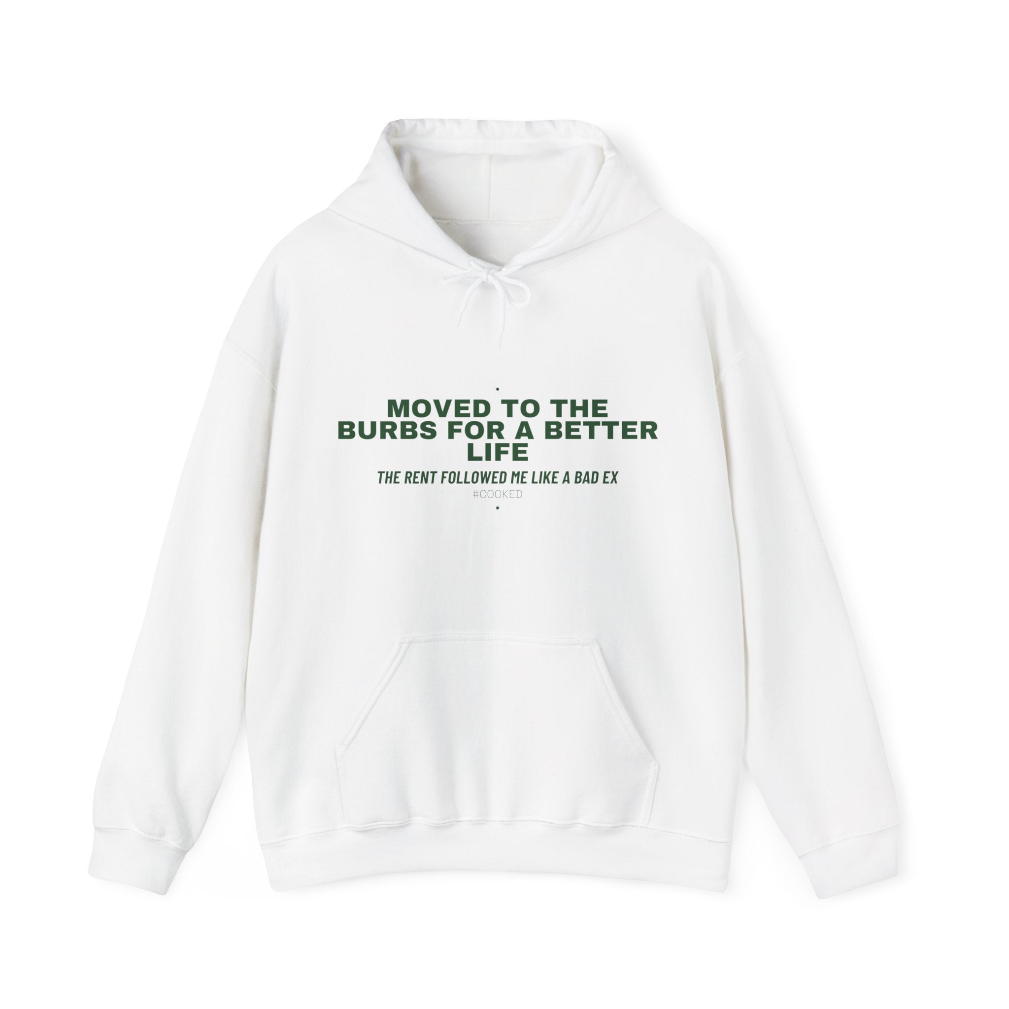 Moved To The Burbs For A Better Life - Trendy Teez Funny Hoodie mockup