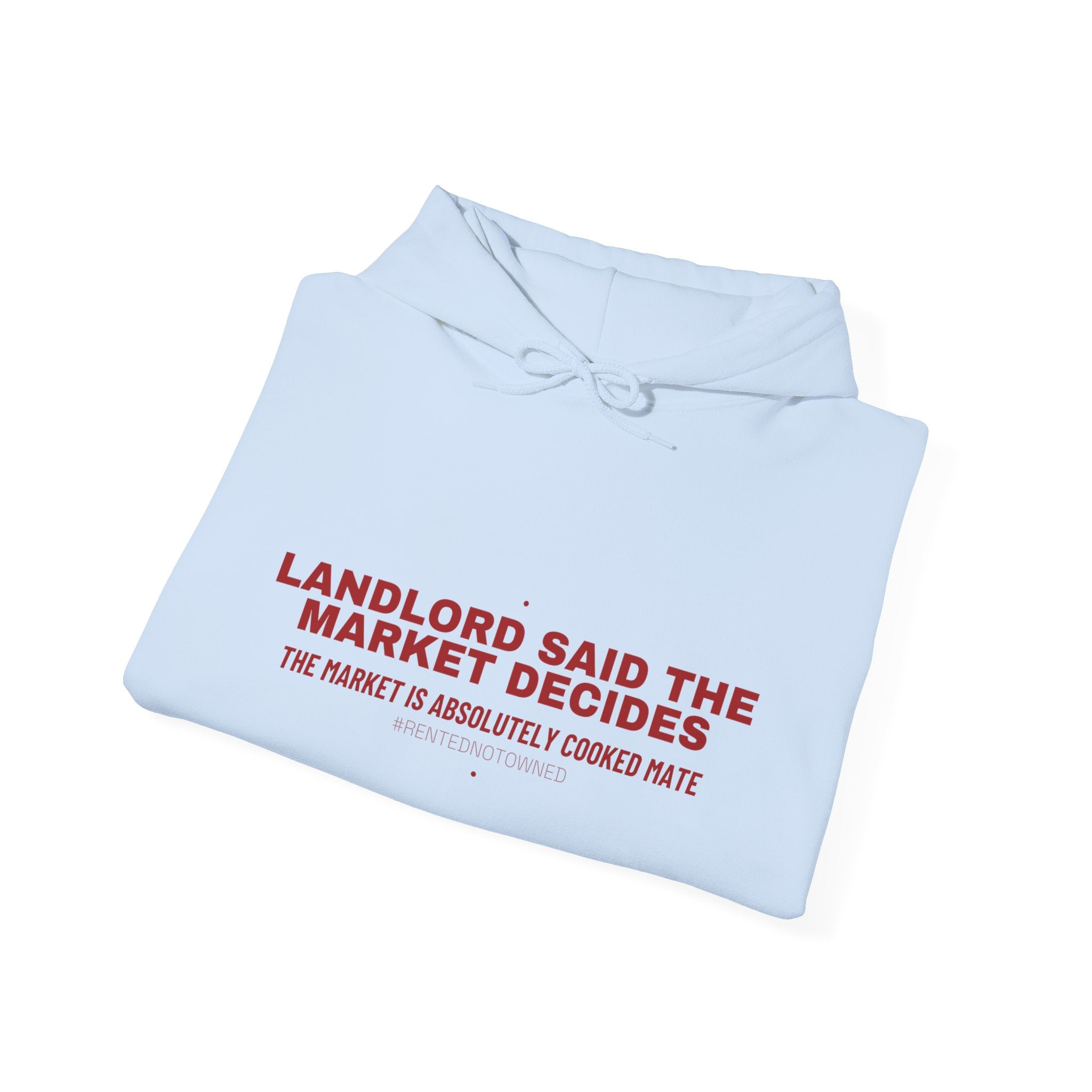 Landlord Said The Market Decides - Trendy Teez Funny Hoodie mockup