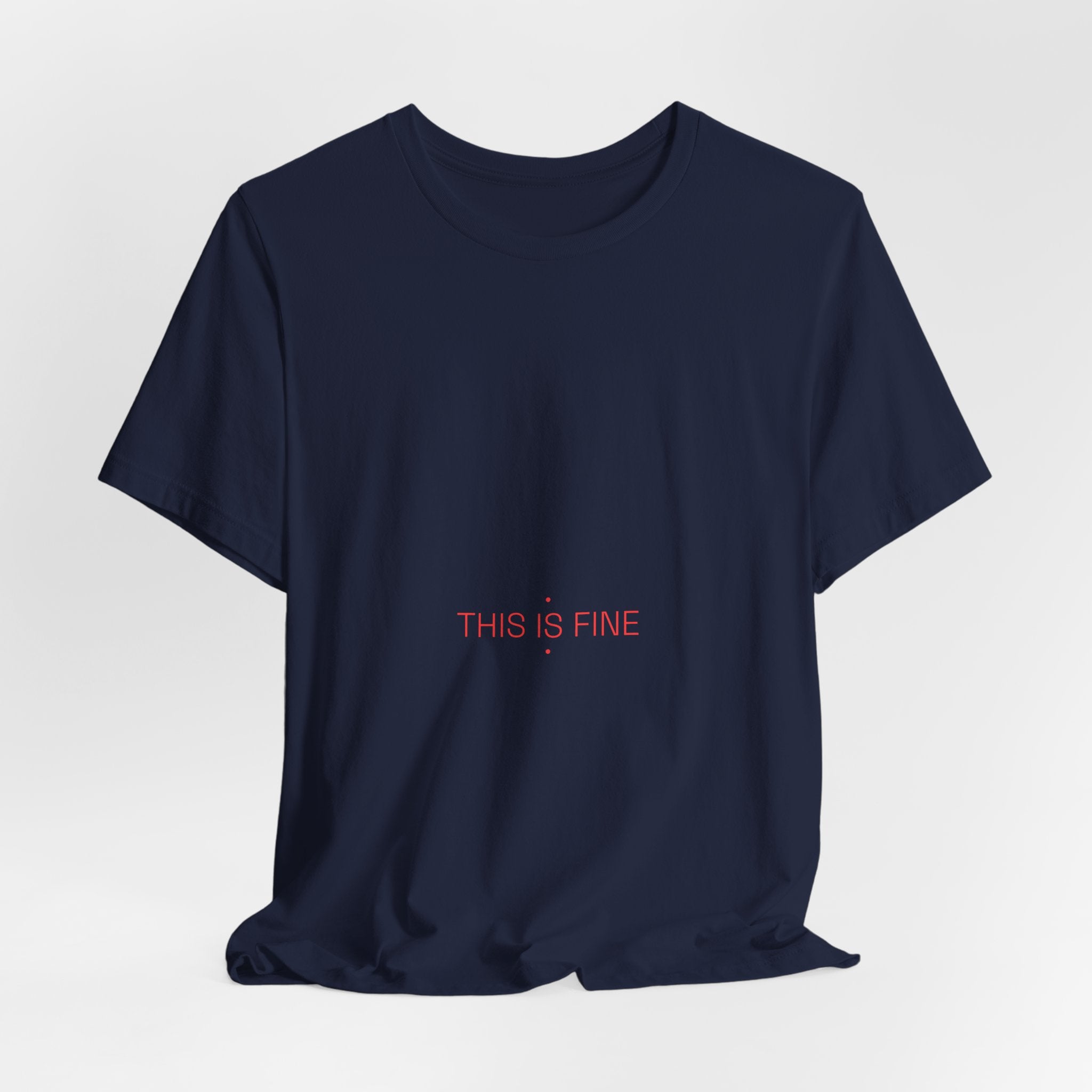 This Is Fine - Trendy Teez Funny Tee mockup