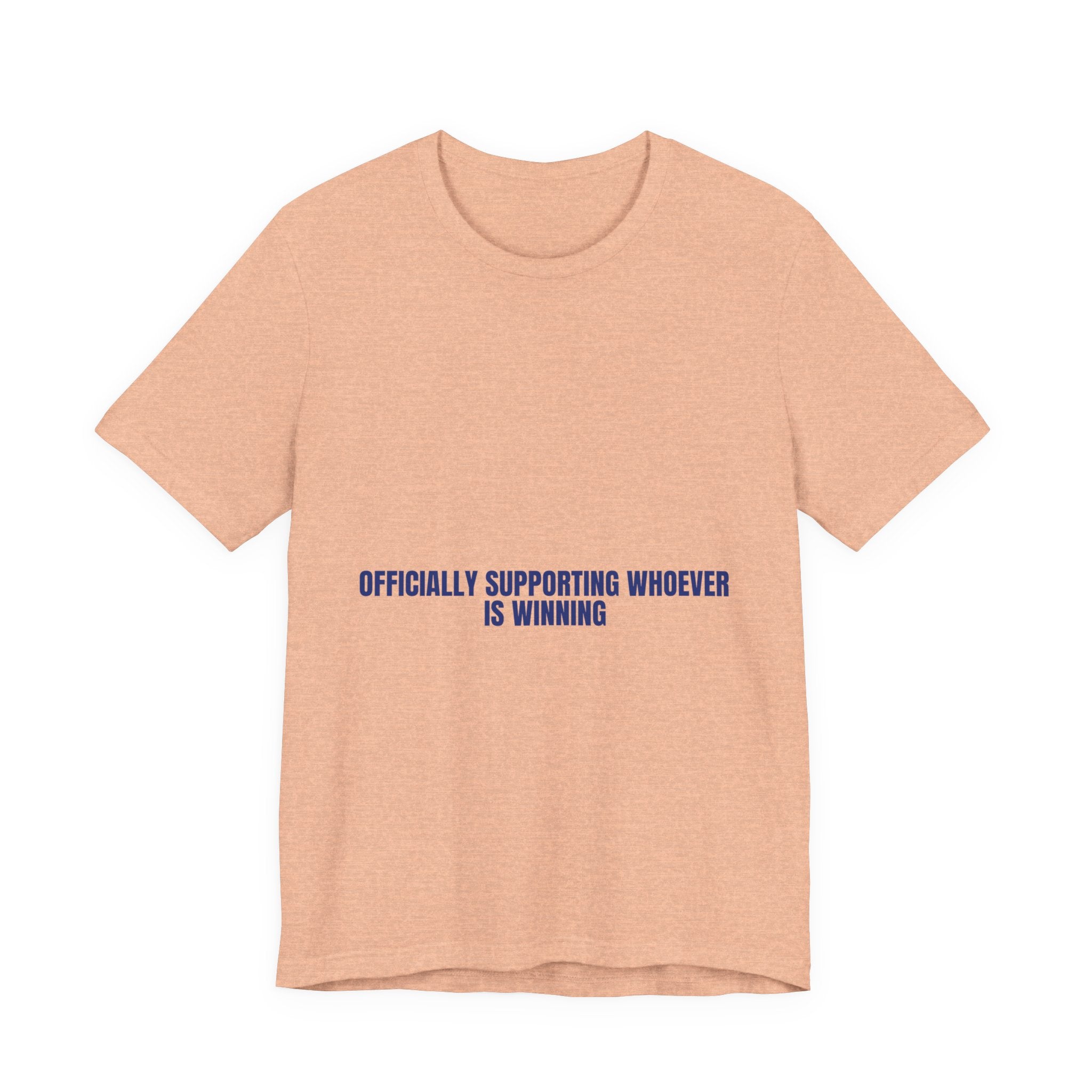 Officially Supporting Whoever Is Winning - Trendy Teez Funny Tee mockup