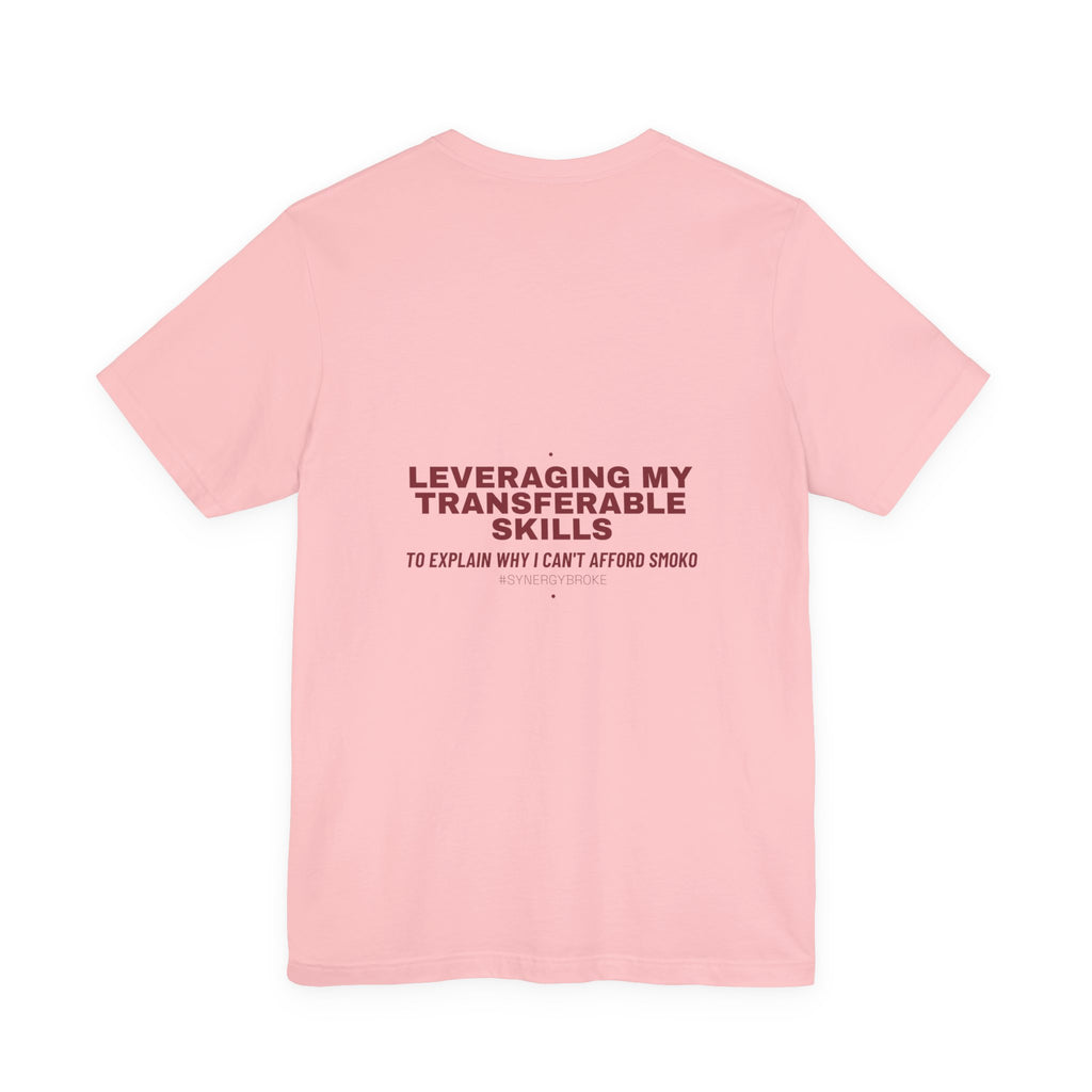 Leveraging My Transferable Skills - Trendy Teez Funny Tee (Back Print) mockup