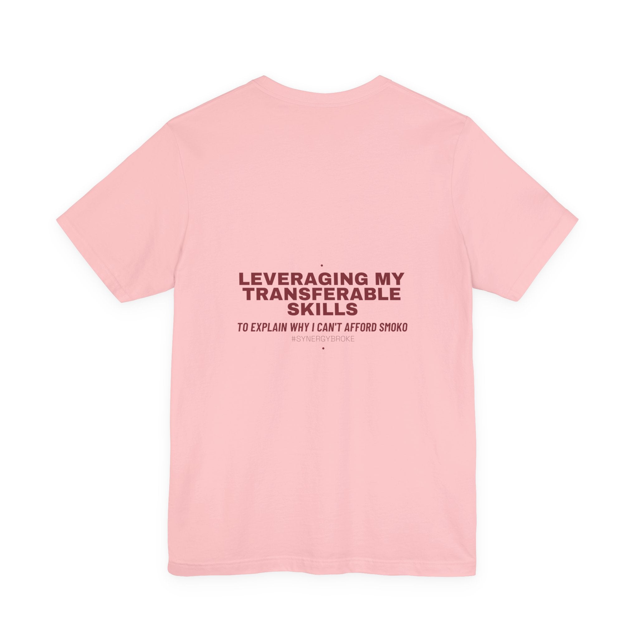 Leveraging My Transferable Skills - Trendy Teez Funny Tee (Back Print) mockup