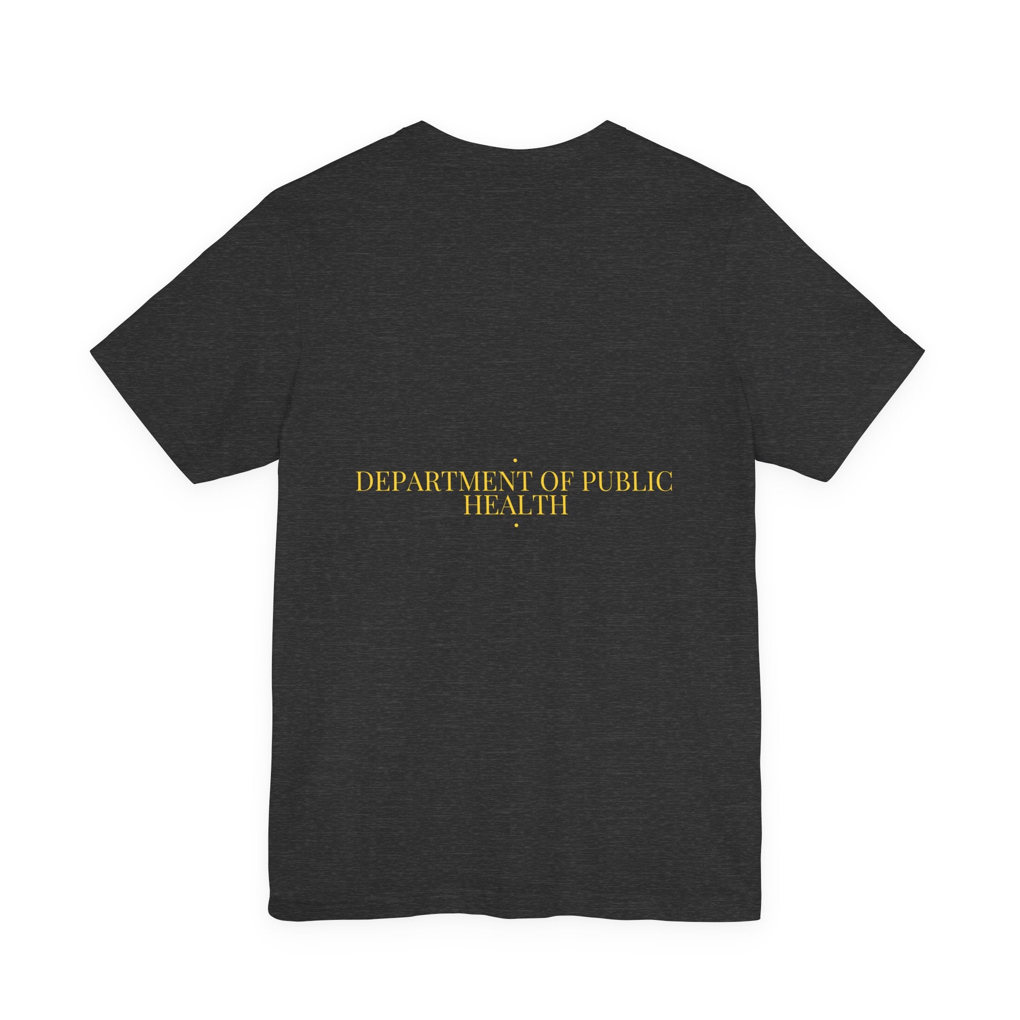 Department Of Public Health - Trendy Teez Funny Tee (Back Print) mockup
