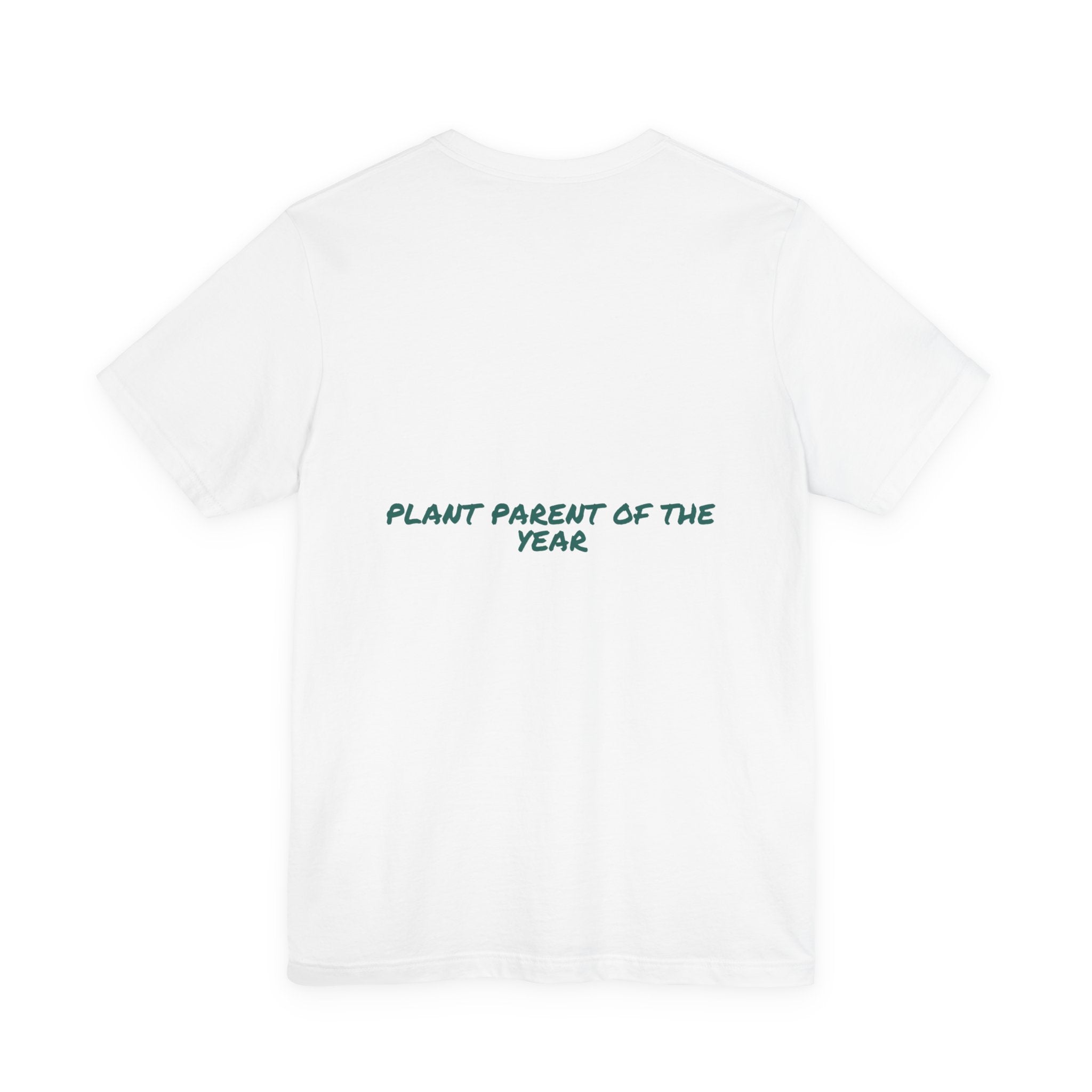 Plant Parent Of The Year - Trendy Teez Funny Tee (Back Print) mockup