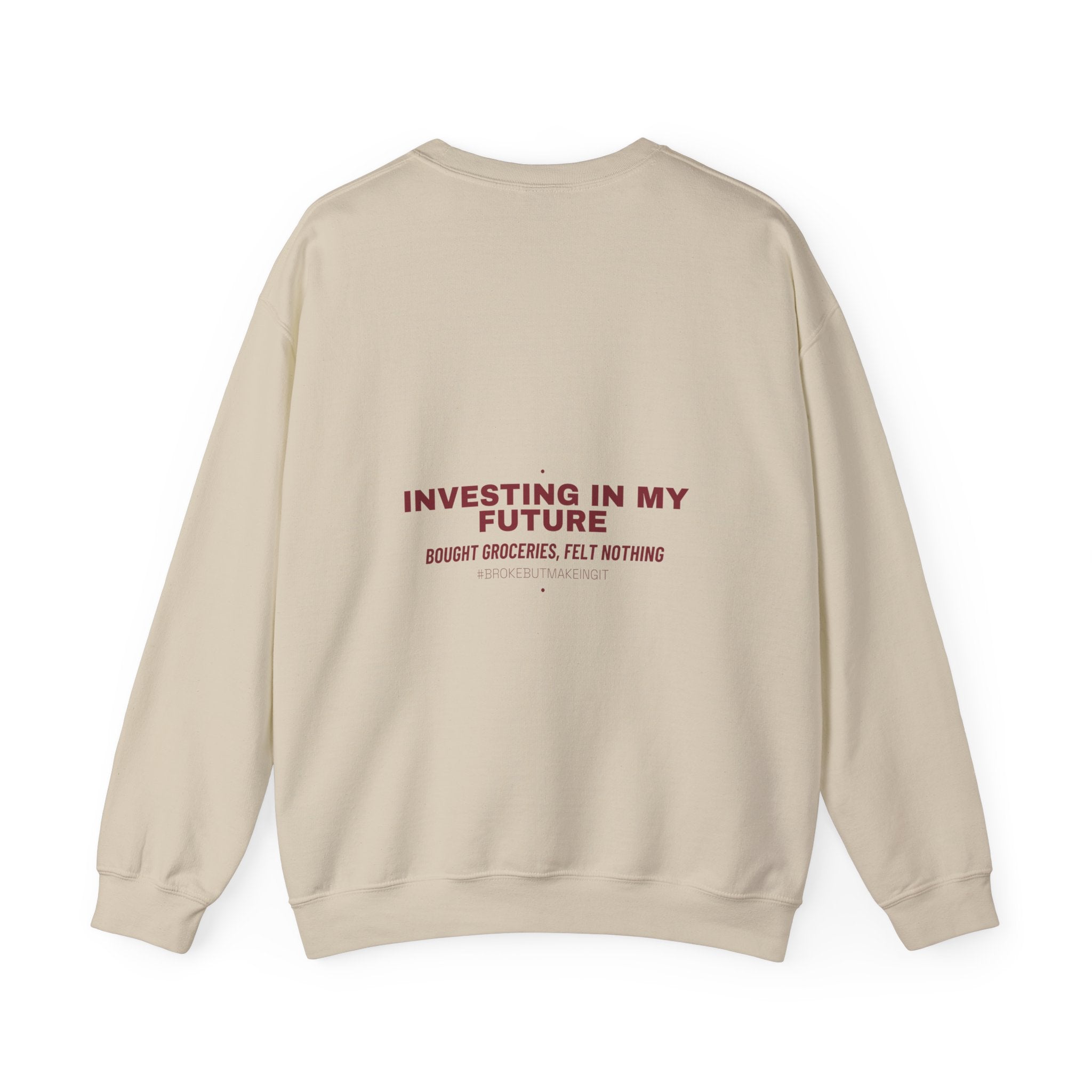 Investing In My Future - Trendy Teez Funny Crewneck (Back Print) mockup