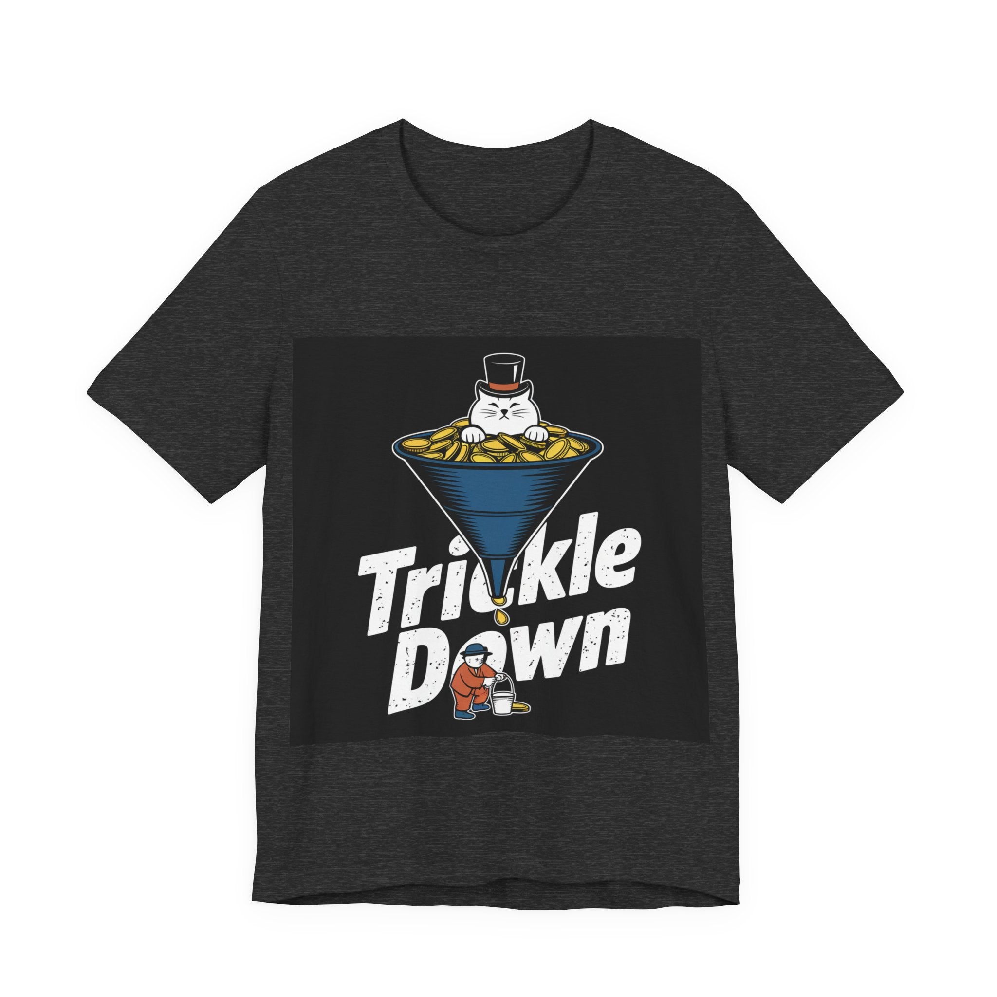 Trickle Down - Trendy Teez Funny Tee mockup