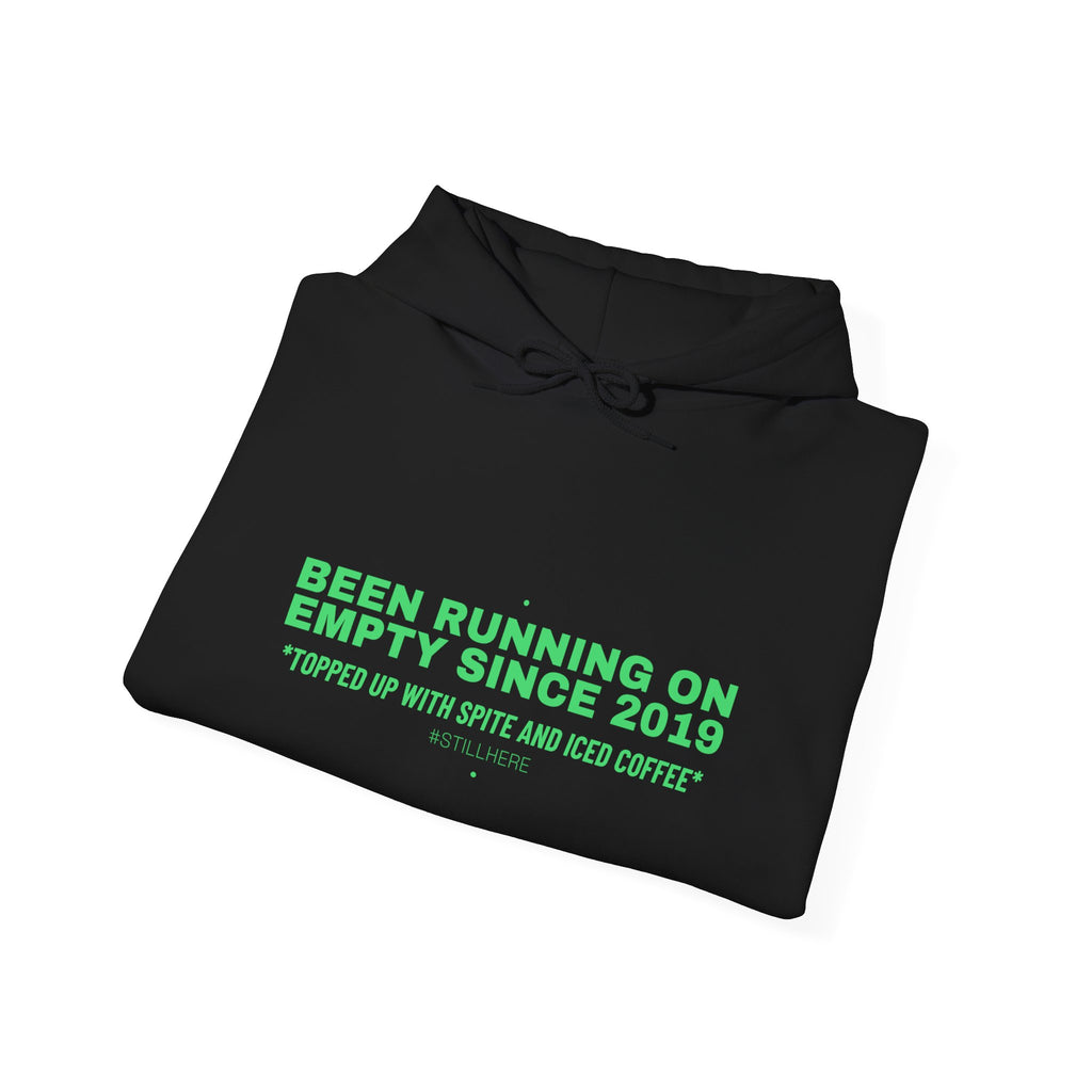 Been Running On Empty Since 2019 - Trendy Teez Funny Hoodie mockup