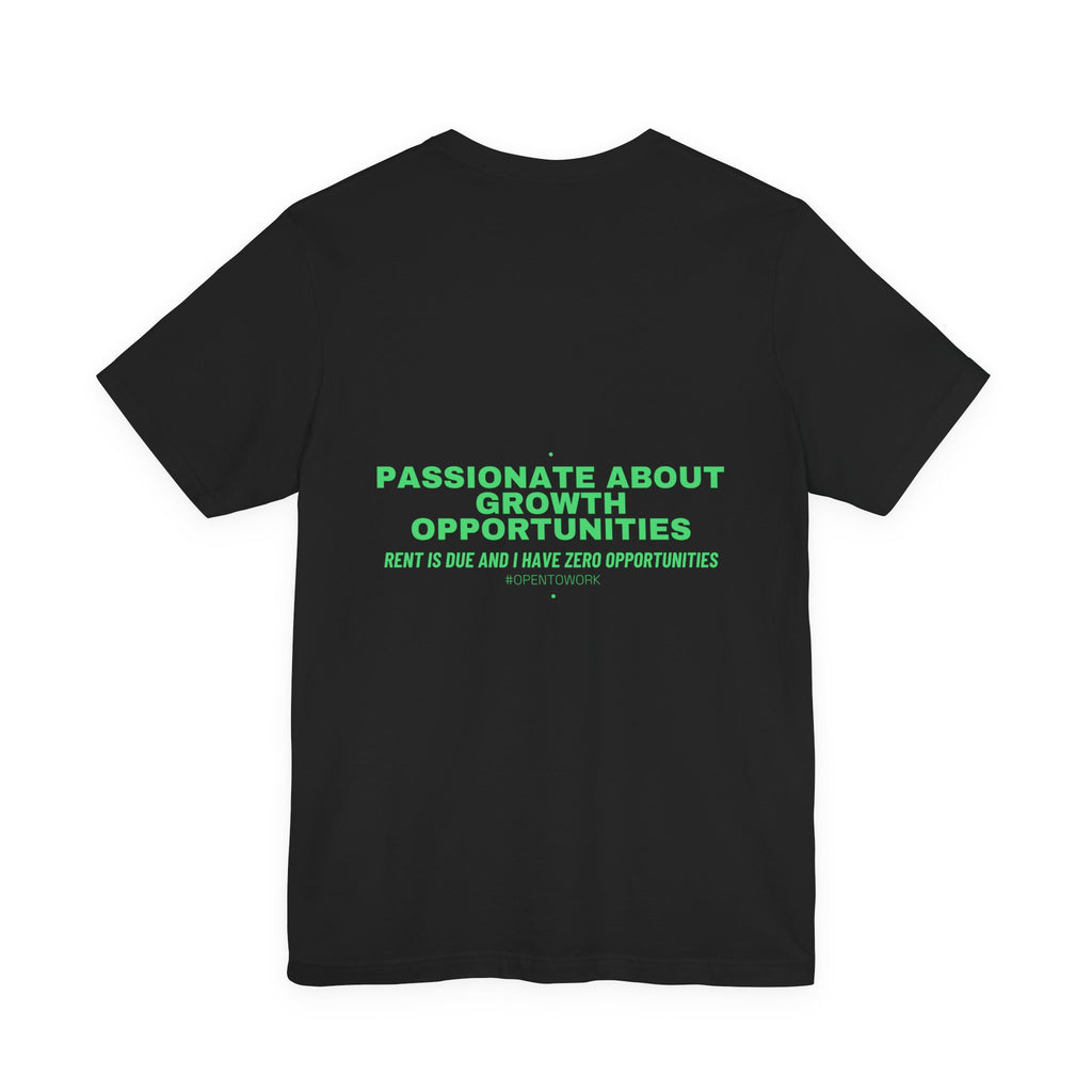 Passionate About Growth Opportunities - Trendy Teez Funny Tee (Back Print) mockup