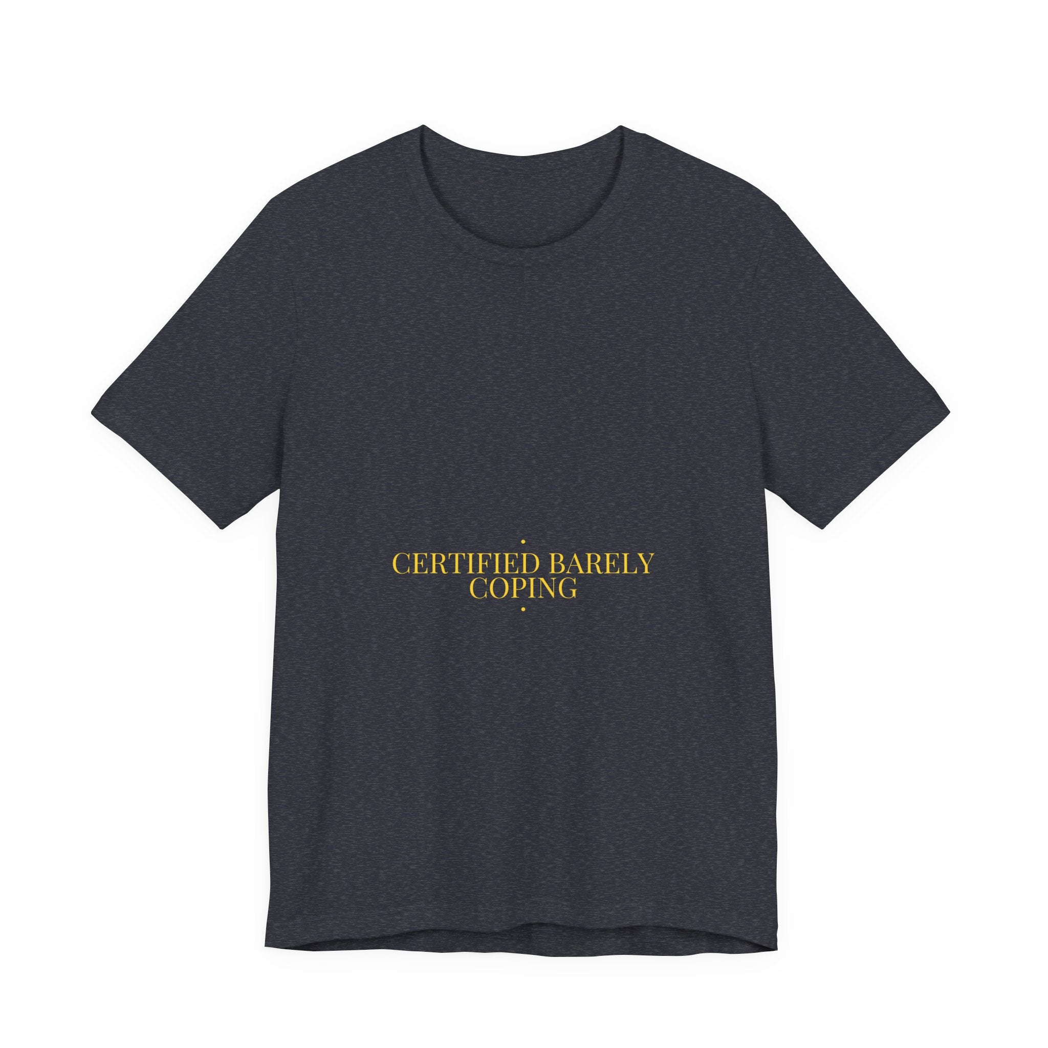 Certified Barely Coping - Trendy Teez Funny Tee mockup