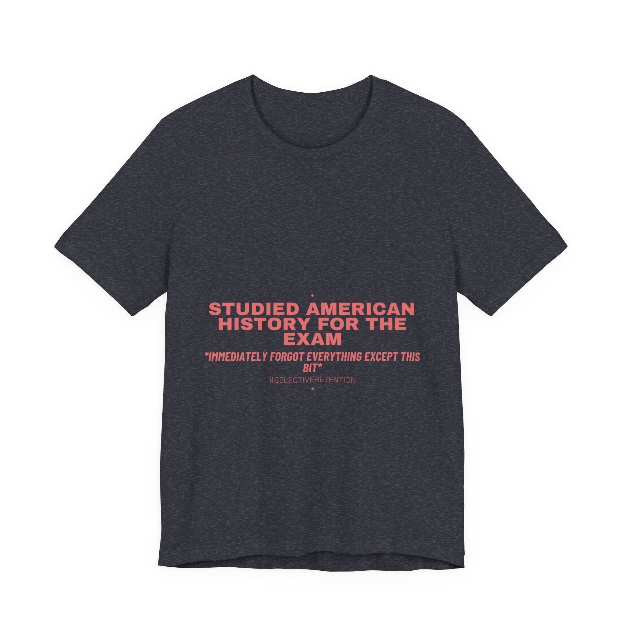 Studied American History For The Exam - Trendy Teez Funny Tee mockup