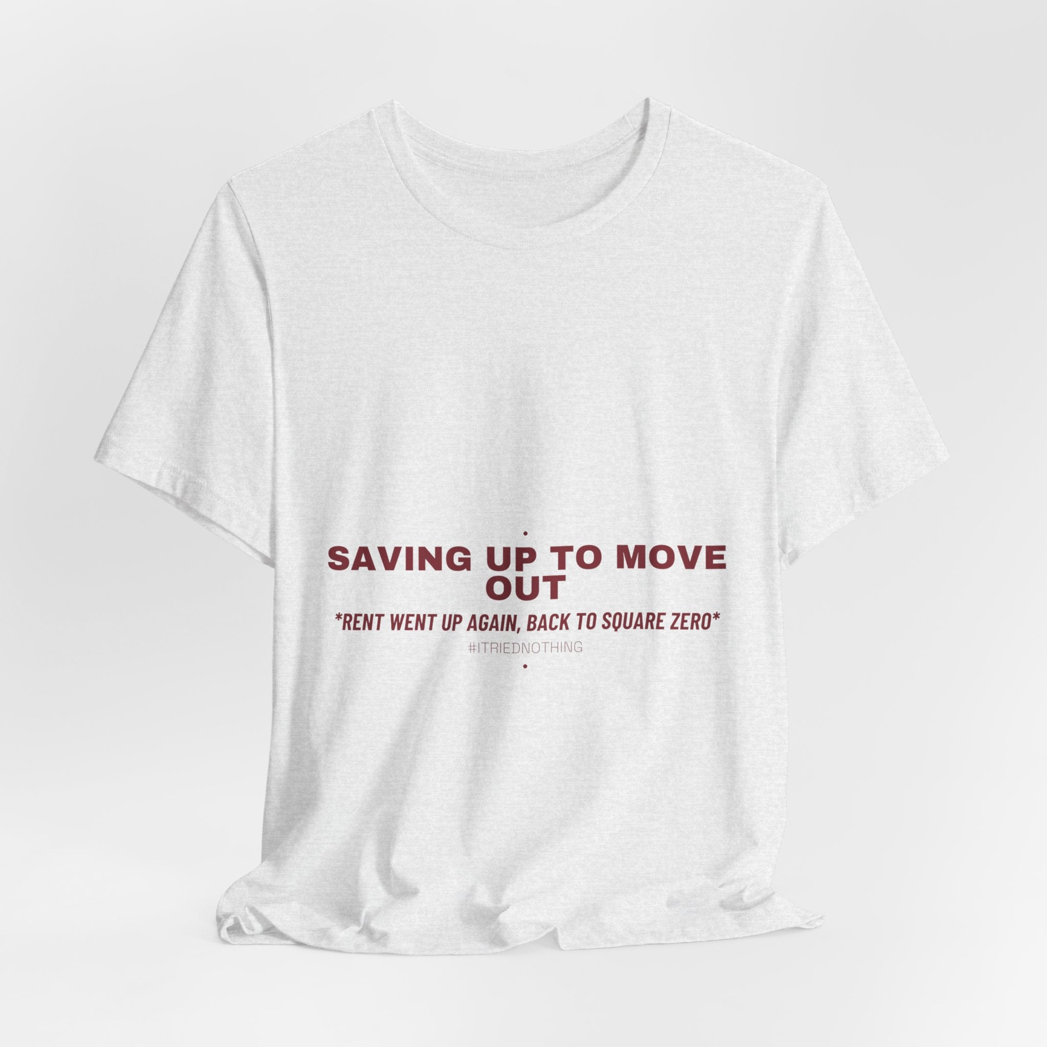 Saving Up To Move Out - Trendy Teez Funny Tee mockup