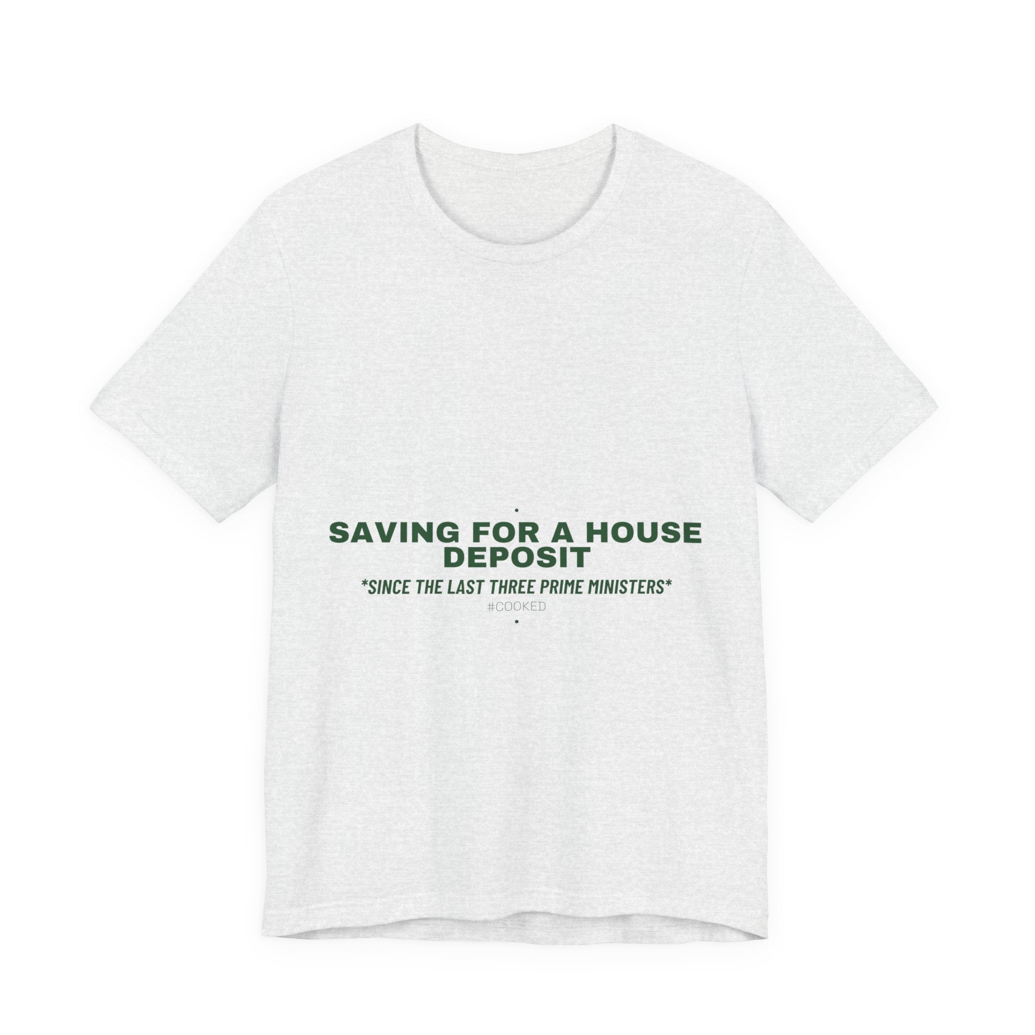 Saving For A House Deposit - Trendy Teez Funny Tee mockup