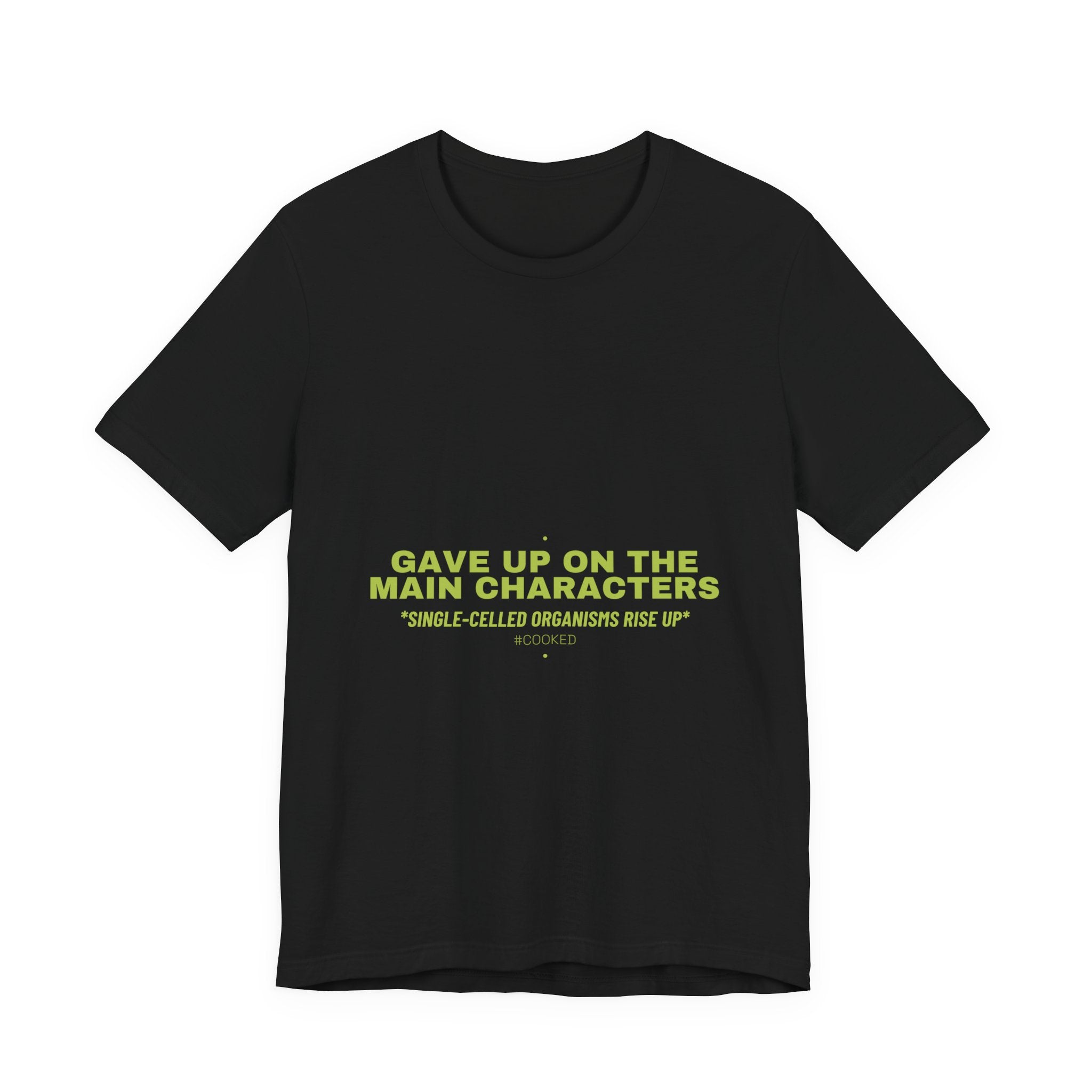 Gave Up On The Main Characters - Trendy Teez Funny Tee mockup