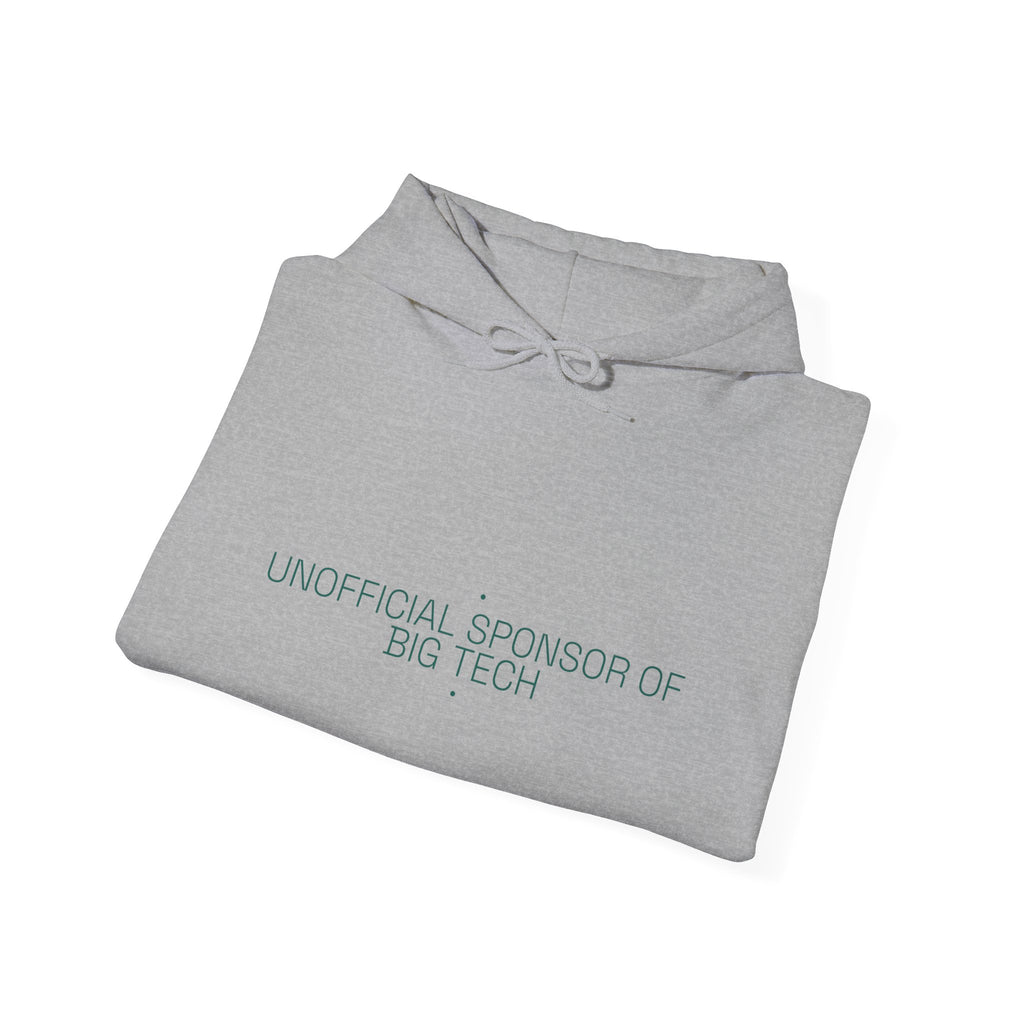 Unofficial Sponsor Of Big Tech - Trendy Teez Funny Hoodie mockup