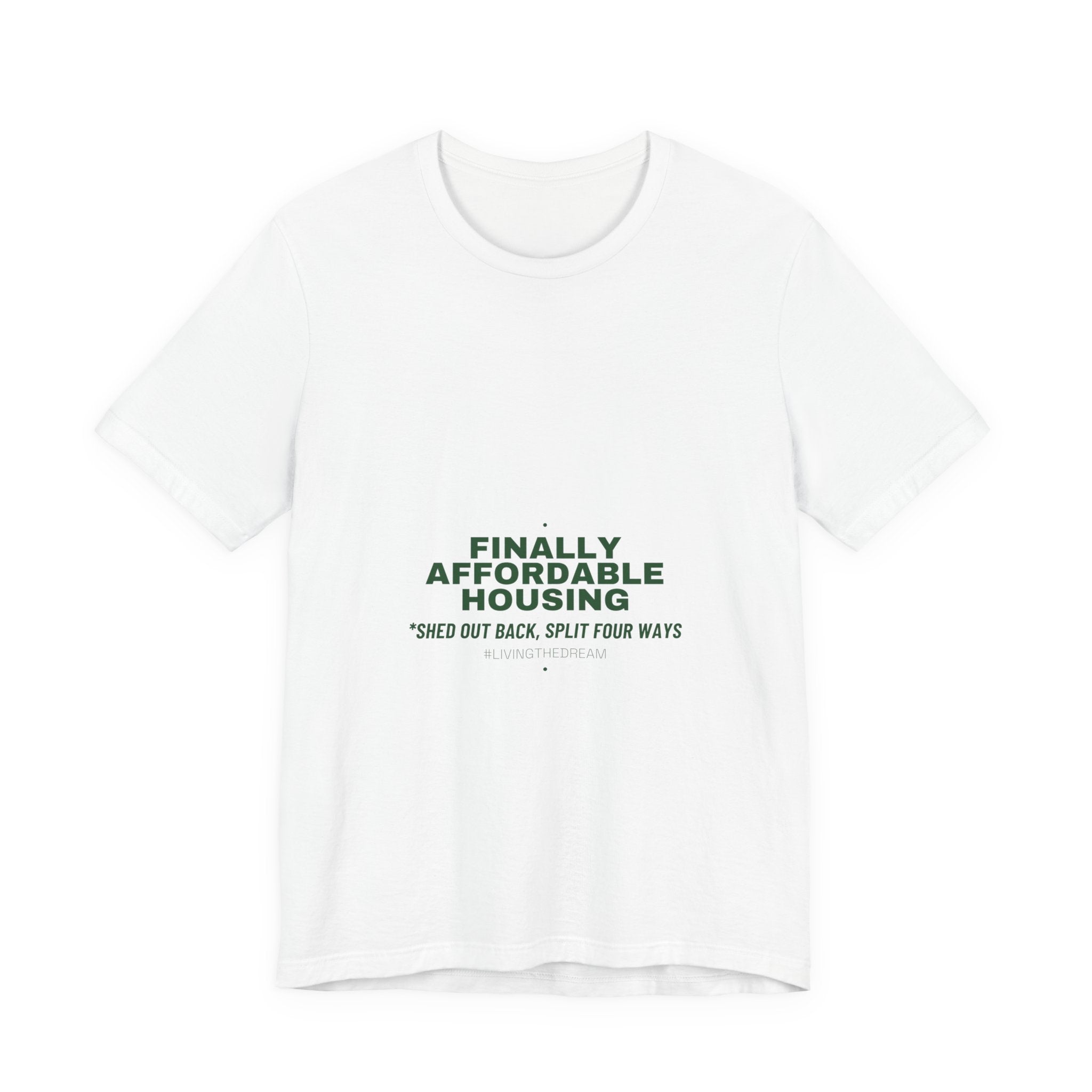 Finally Affordable Housing - Trendy Teez Funny Tee mockup