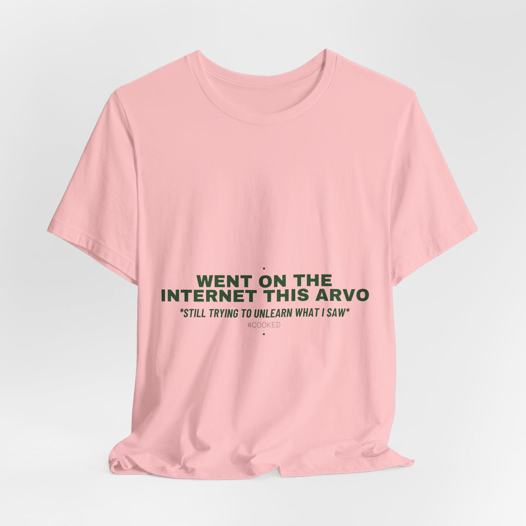 Went On The Internet This Arvo - Trendy Teez Funny Tee mockup