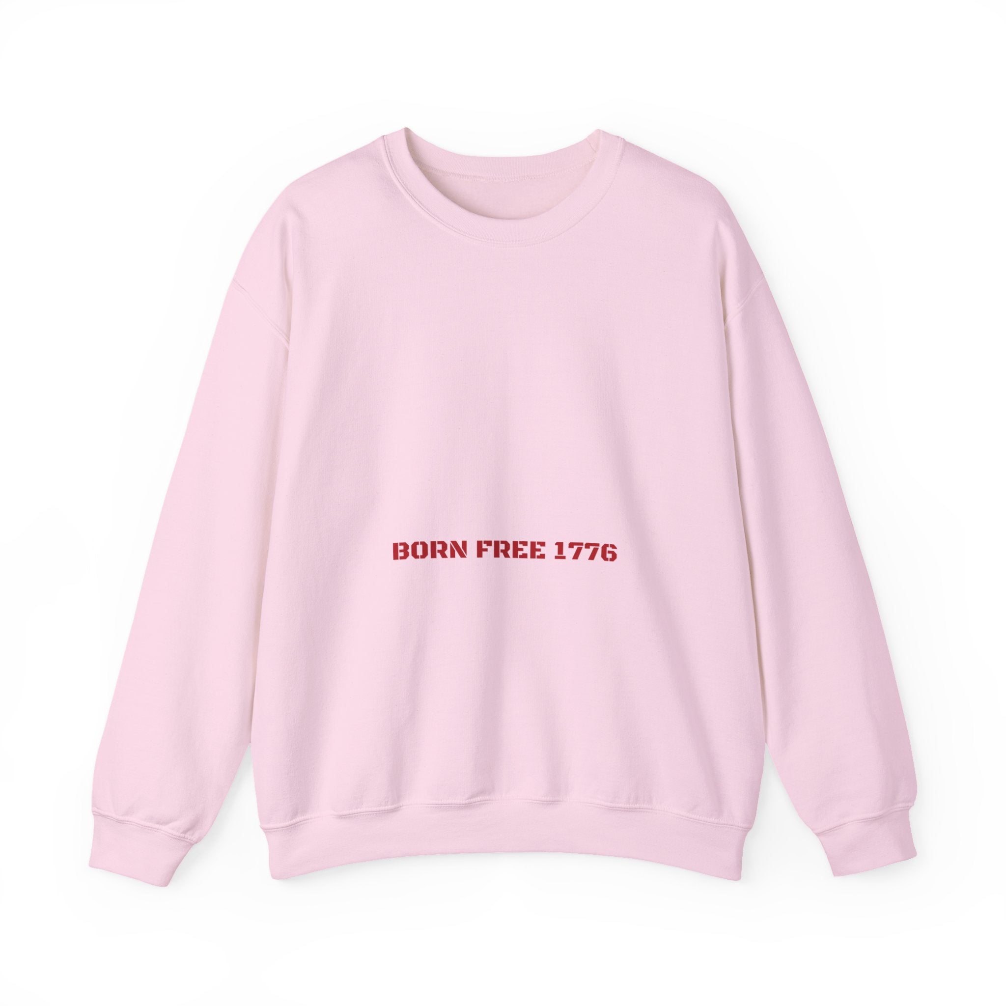 Born Free 1776 — Funny Crewneck