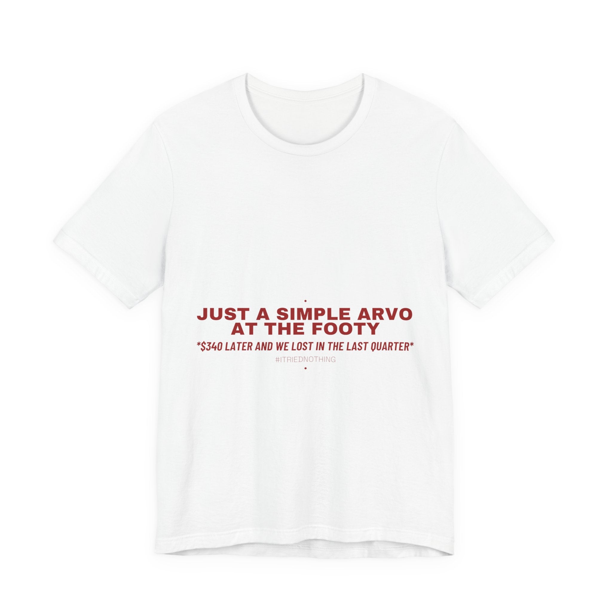 Just A Simple Arvo At The Footy - Trendy Teez Funny Tee mockup