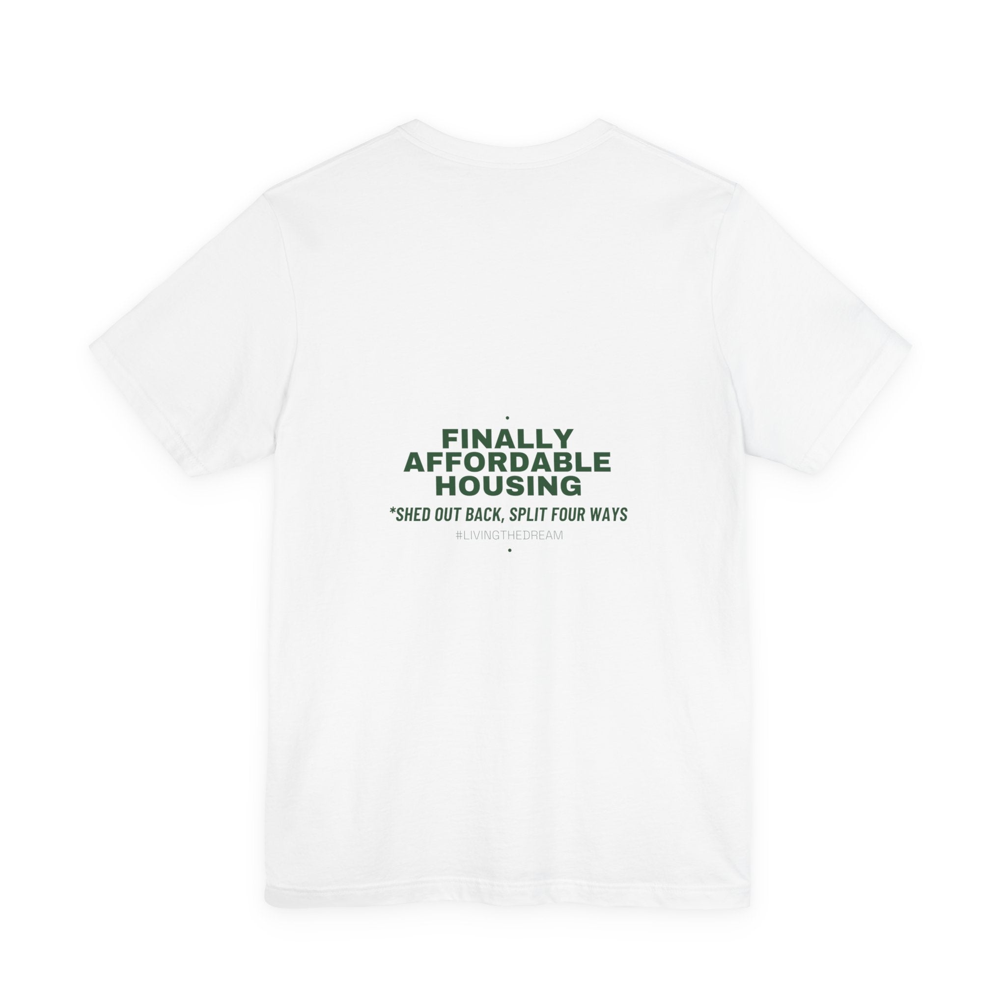 Finally Affordable Housing - Trendy Teez Funny Tee (Back Print) mockup
