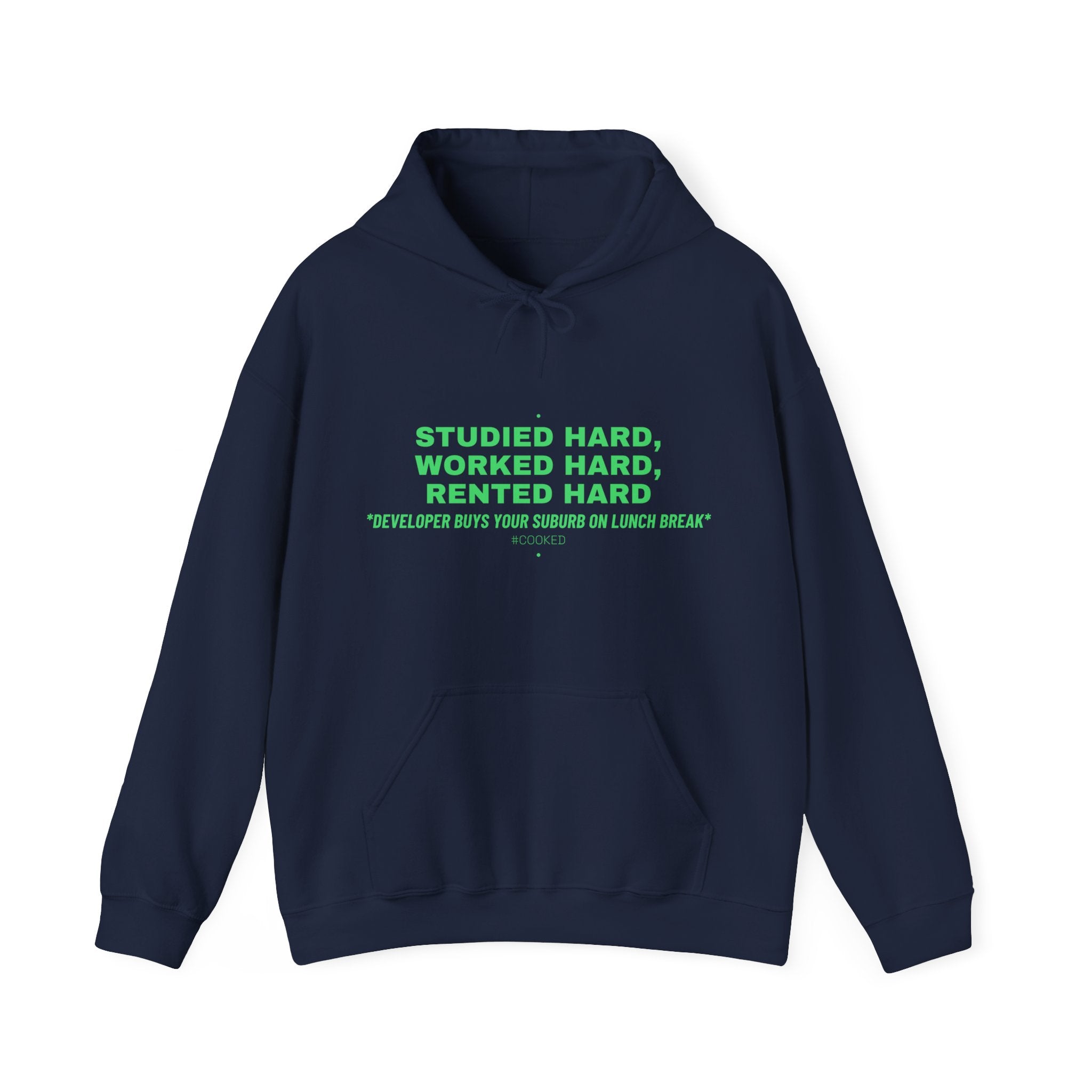 Studied Hard, Worked Hard, Rented Hard - Trendy Teez Funny Hoodie mockup