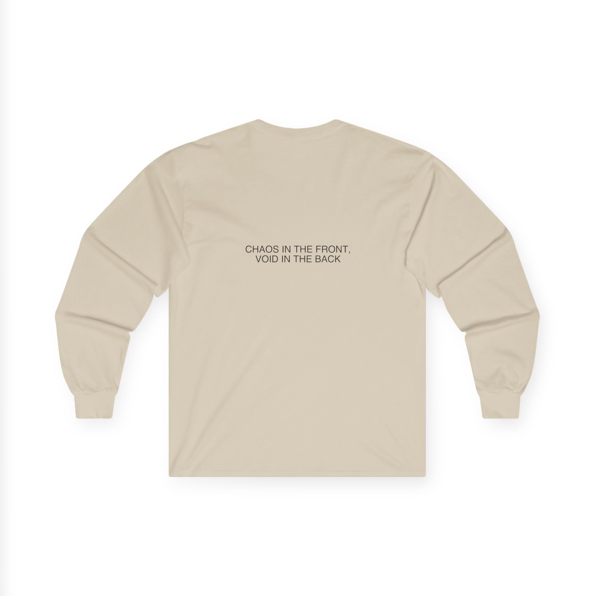 Chaos In The Front, Void In The Back — Funny Long Sleeve (Back Print)