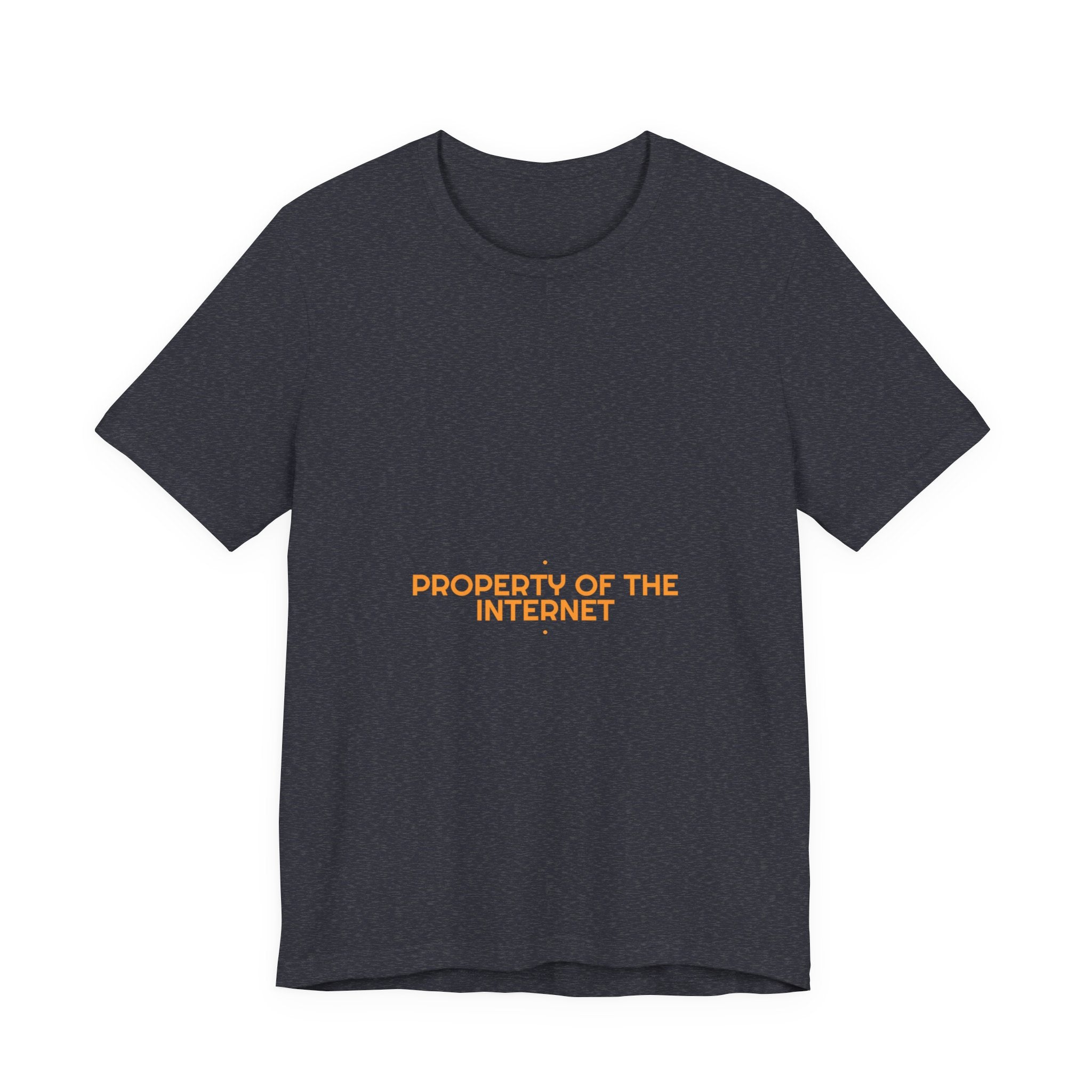 Property Of The Internet - Trendy Teez Funny Tee mockup