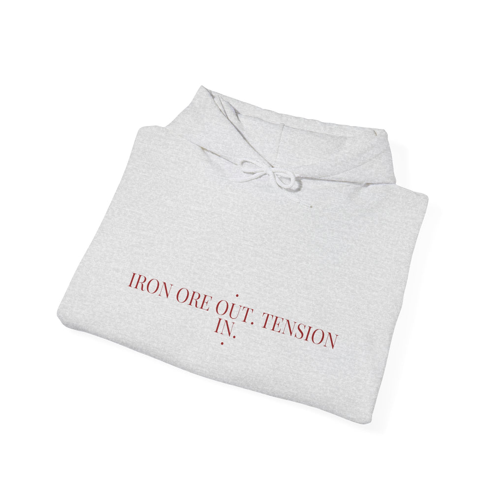 Iron Ore Out. Tension In. - Trendy Teez Funny Hoodie mockup