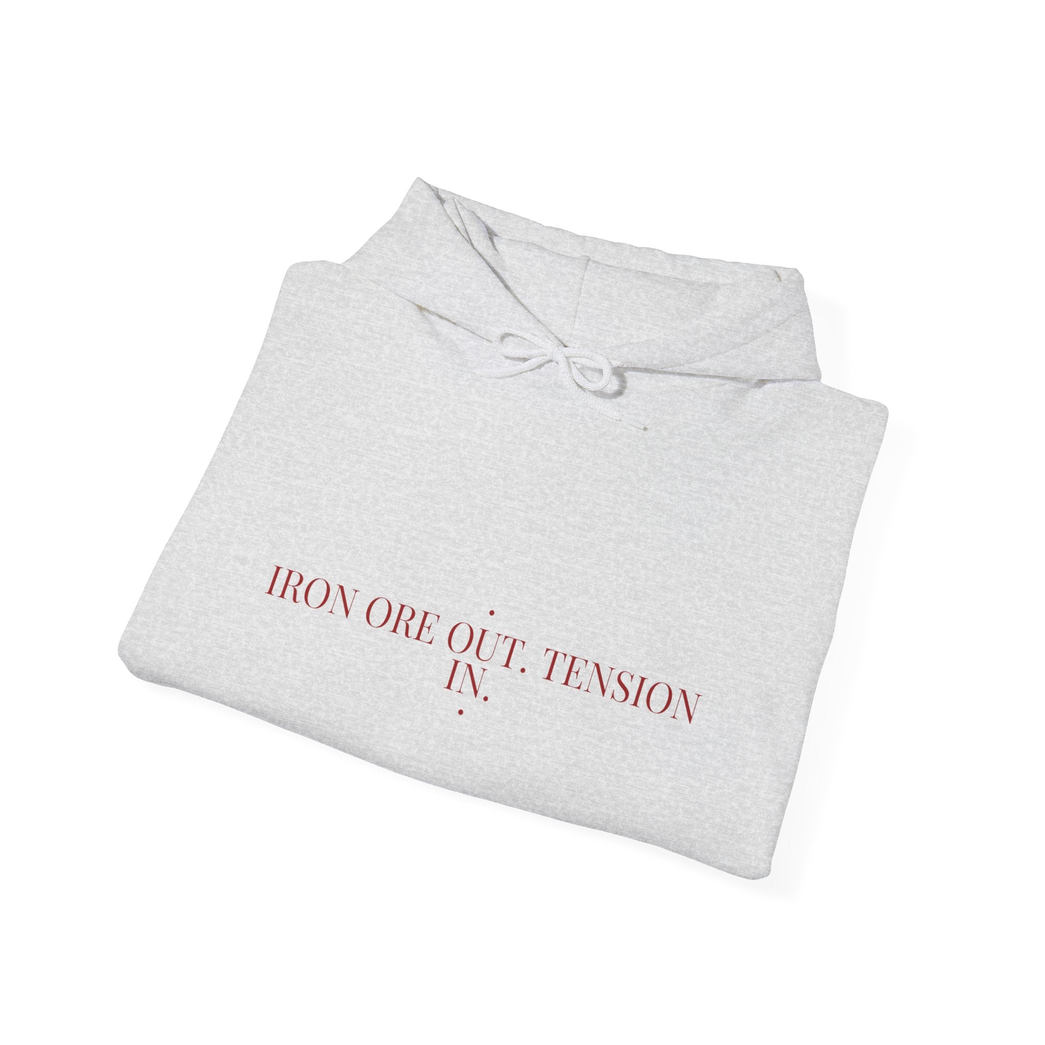 Iron Ore Out. Tension In. - Trendy Teez Funny Hoodie mockup