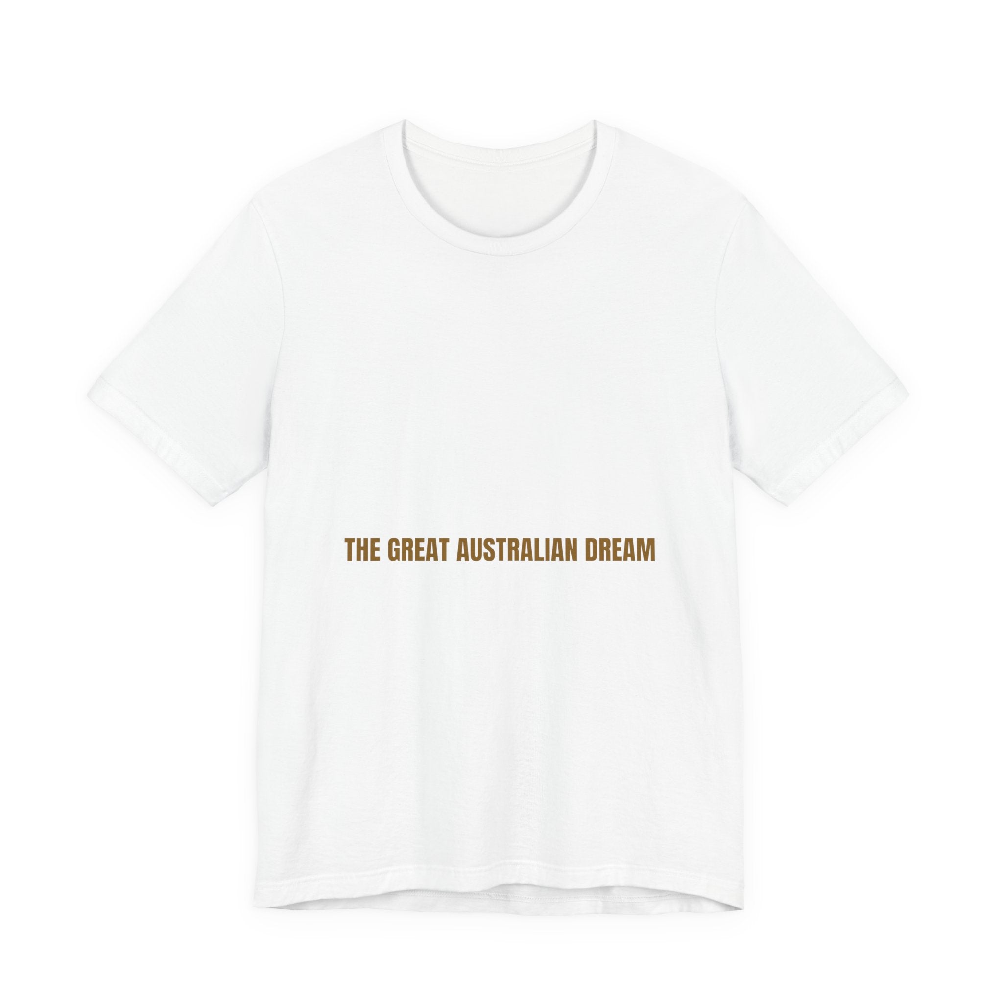 The Great Australian Dream - Trendy Teez Funny Tee mockup