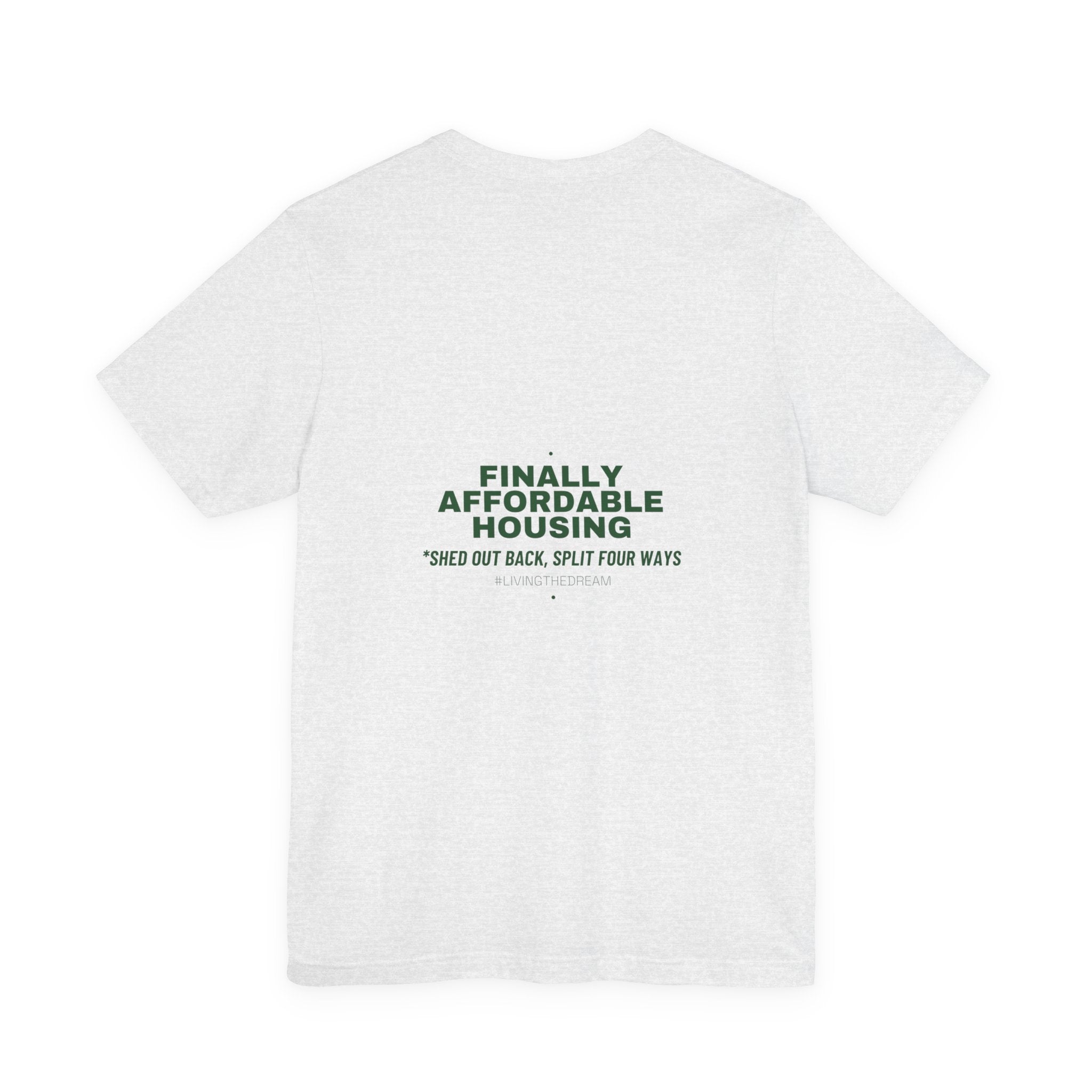 Finally Affordable Housing - Trendy Teez Funny Tee (Back Print) mockup