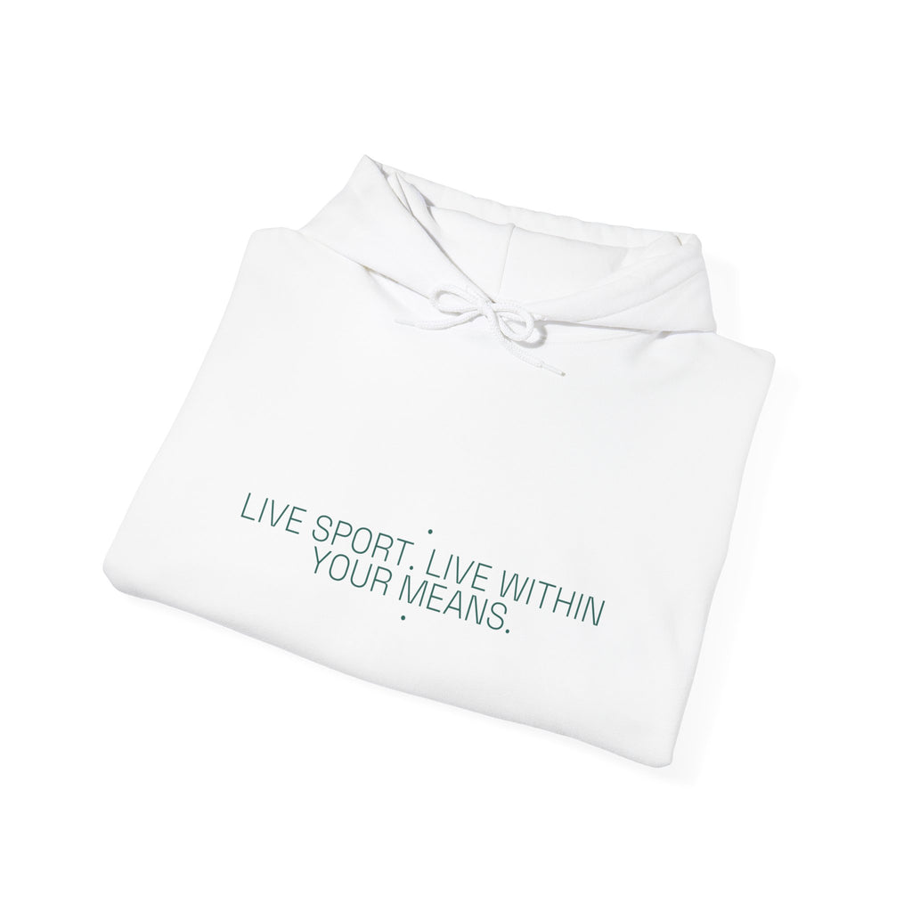 Live Sport. Live Within Your Means. - Trendy Teez Funny Hoodie mockup