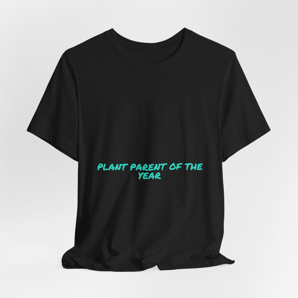 Plant Parent Of The Year - Trendy Teez Funny Tee mockup