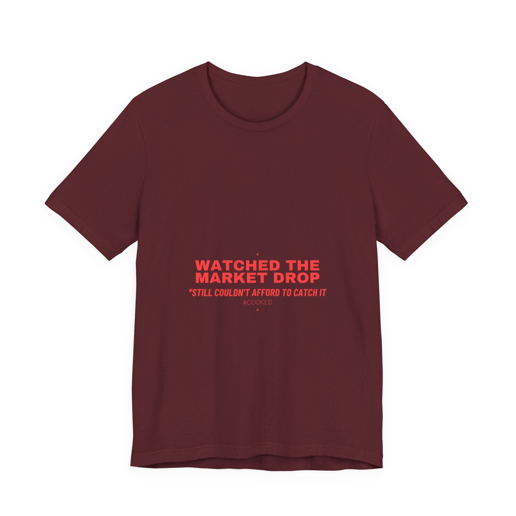 Watched The Market Drop - Trendy Teez Funny Tee mockup