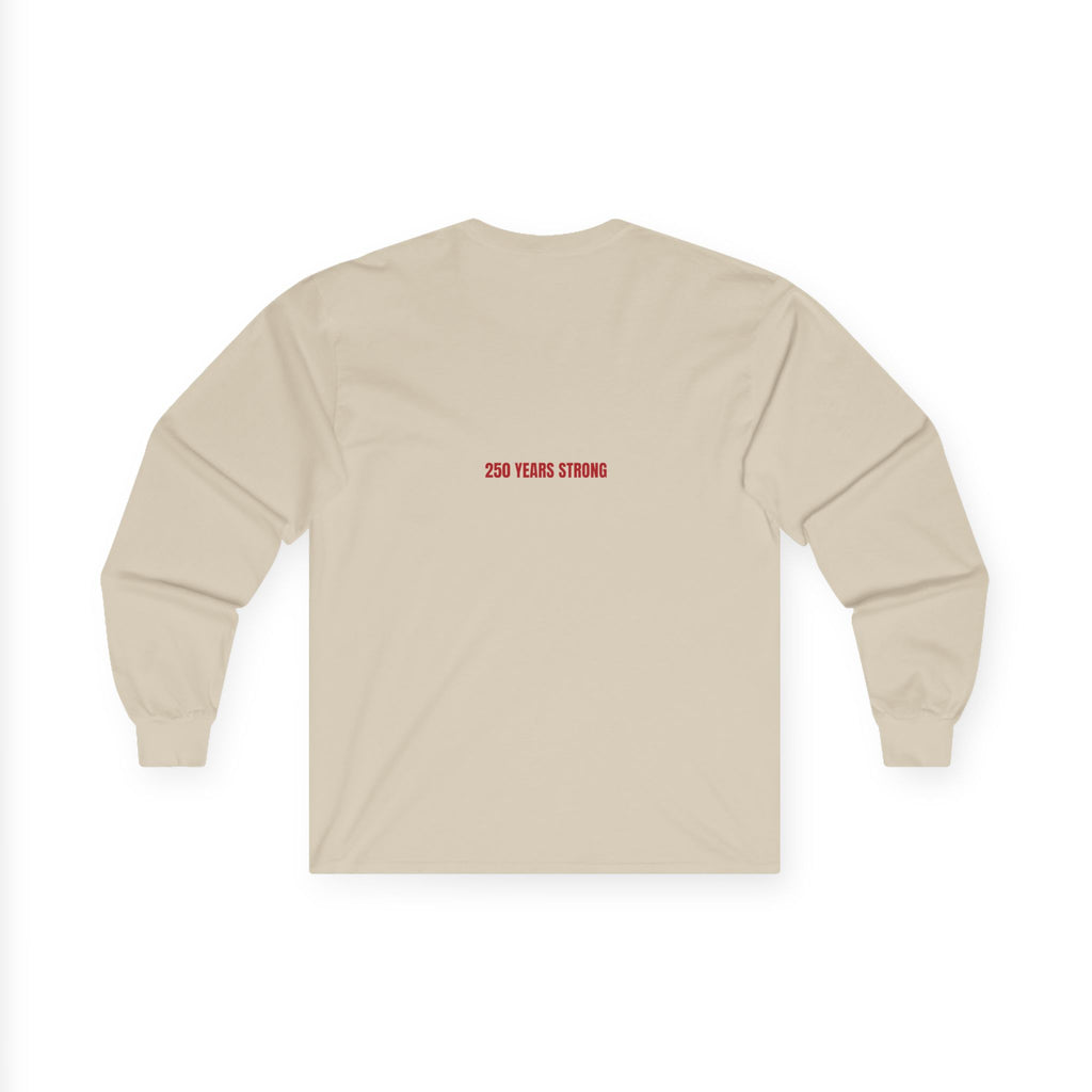 250 Years Strong — Funny Long Sleeve (Back Print)