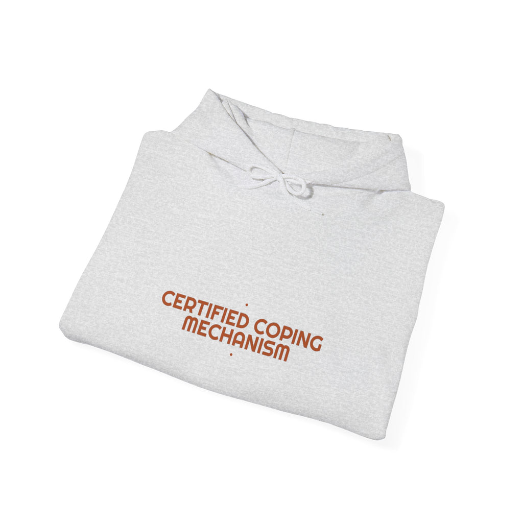 Certified Coping Mechanism - Trendy Teez Funny Hoodie mockup