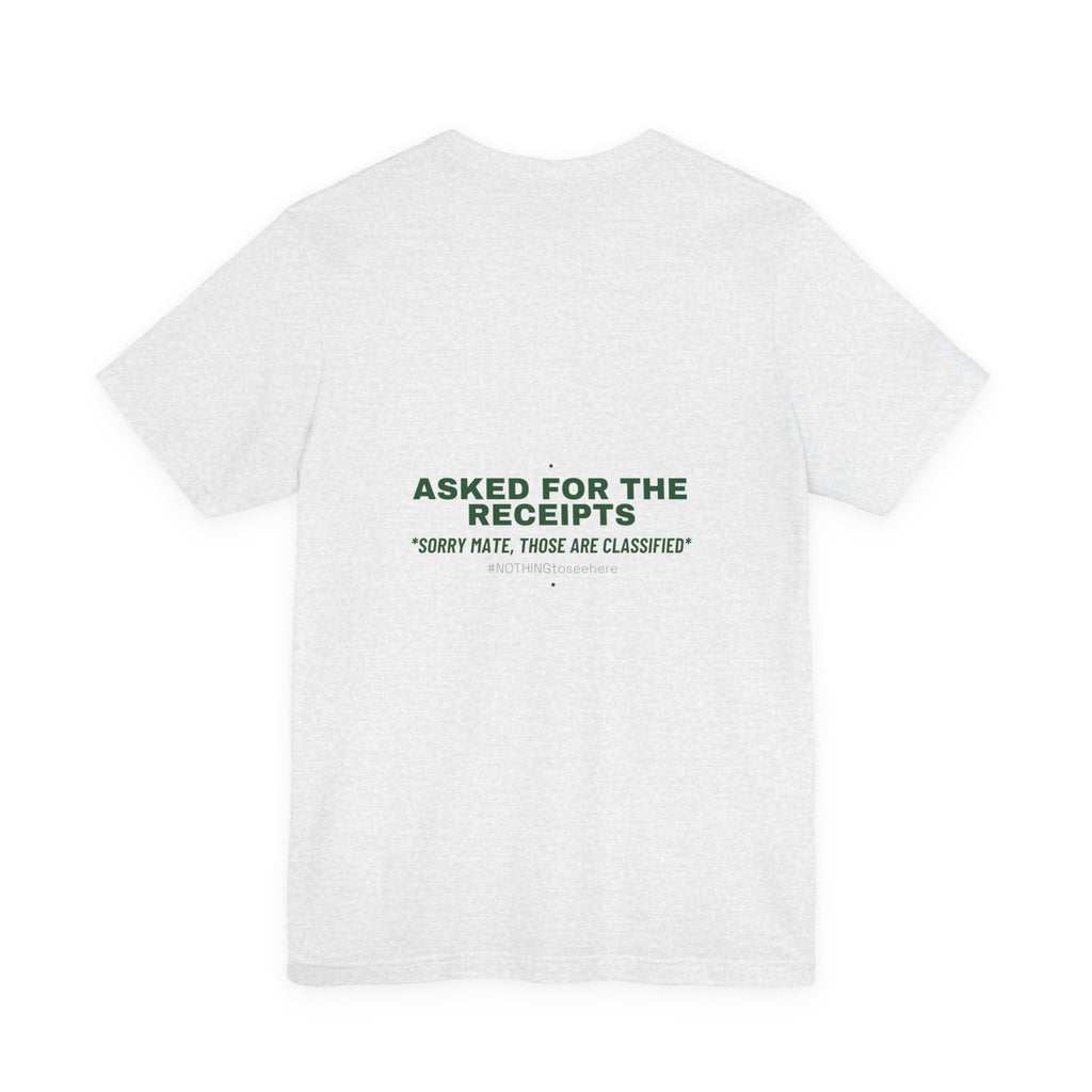 Asked For The Receipts - Trendy Teez Funny Tee (Back Print) mockup