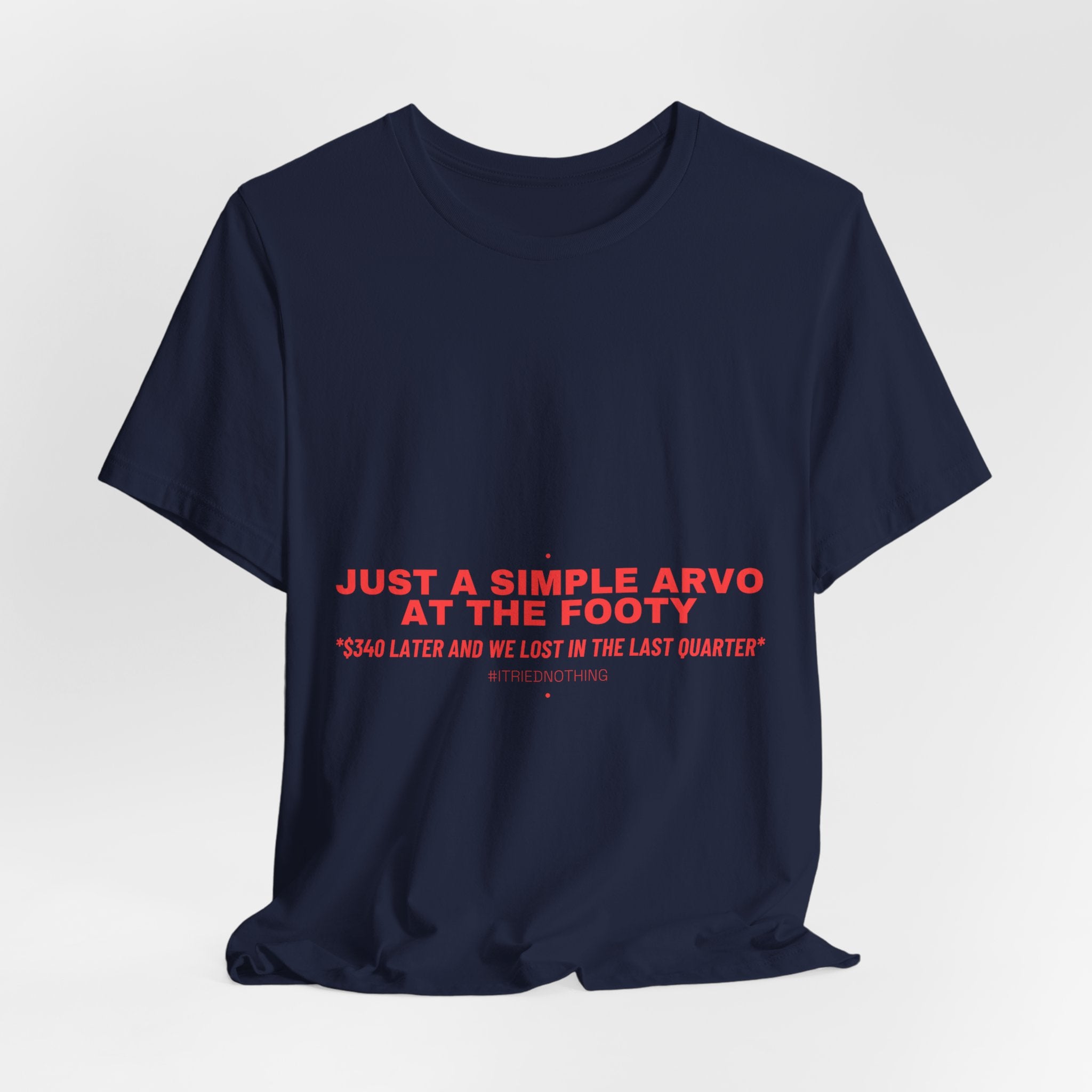 Just A Simple Arvo At The Footy - Trendy Teez Funny Tee mockup